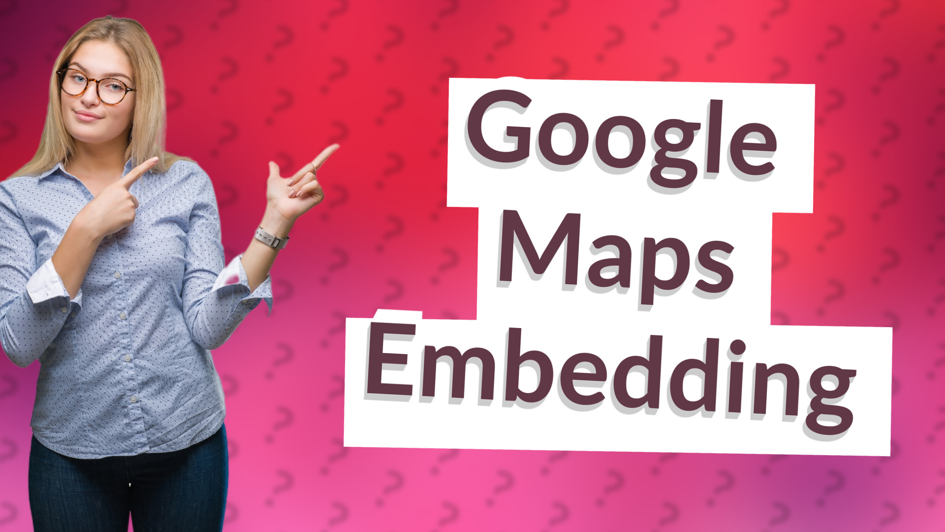 Google Maps Embedding