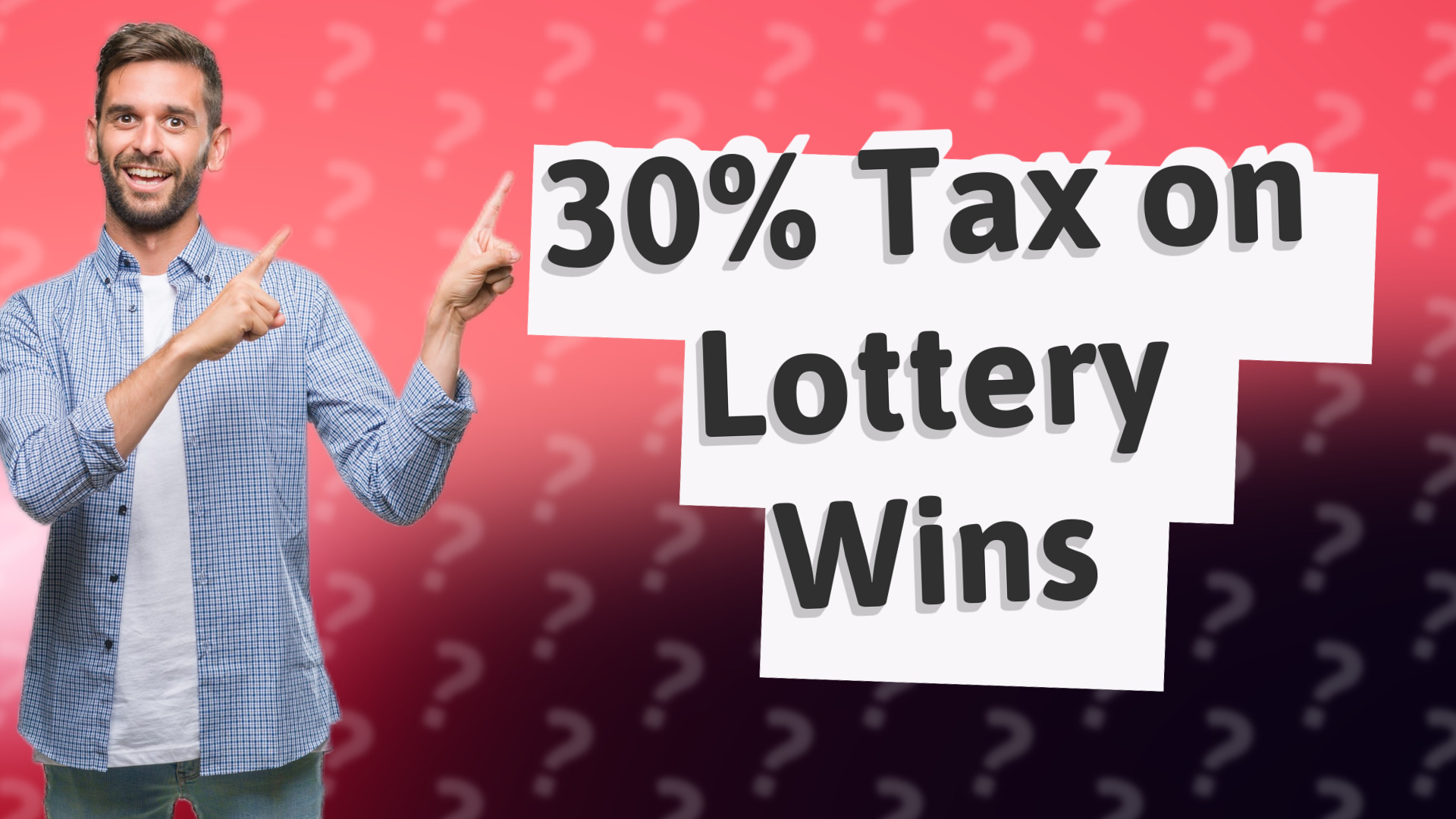 30% Tax on Lottery Wins