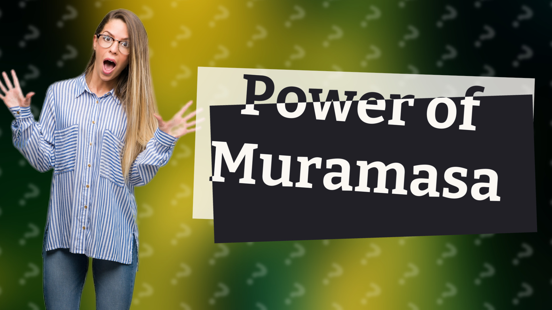 Power of Muramasa