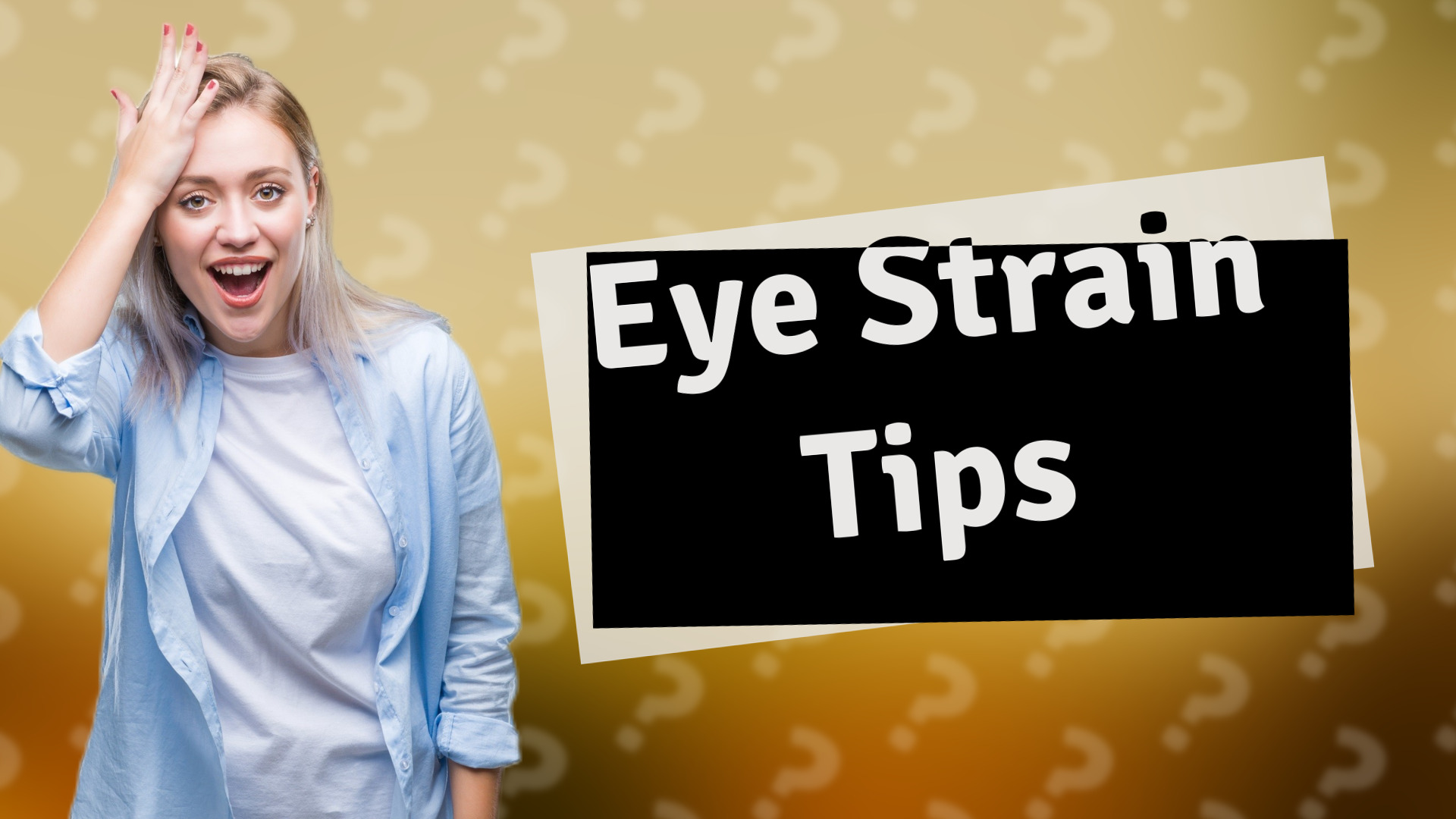 Eye Strain Tips