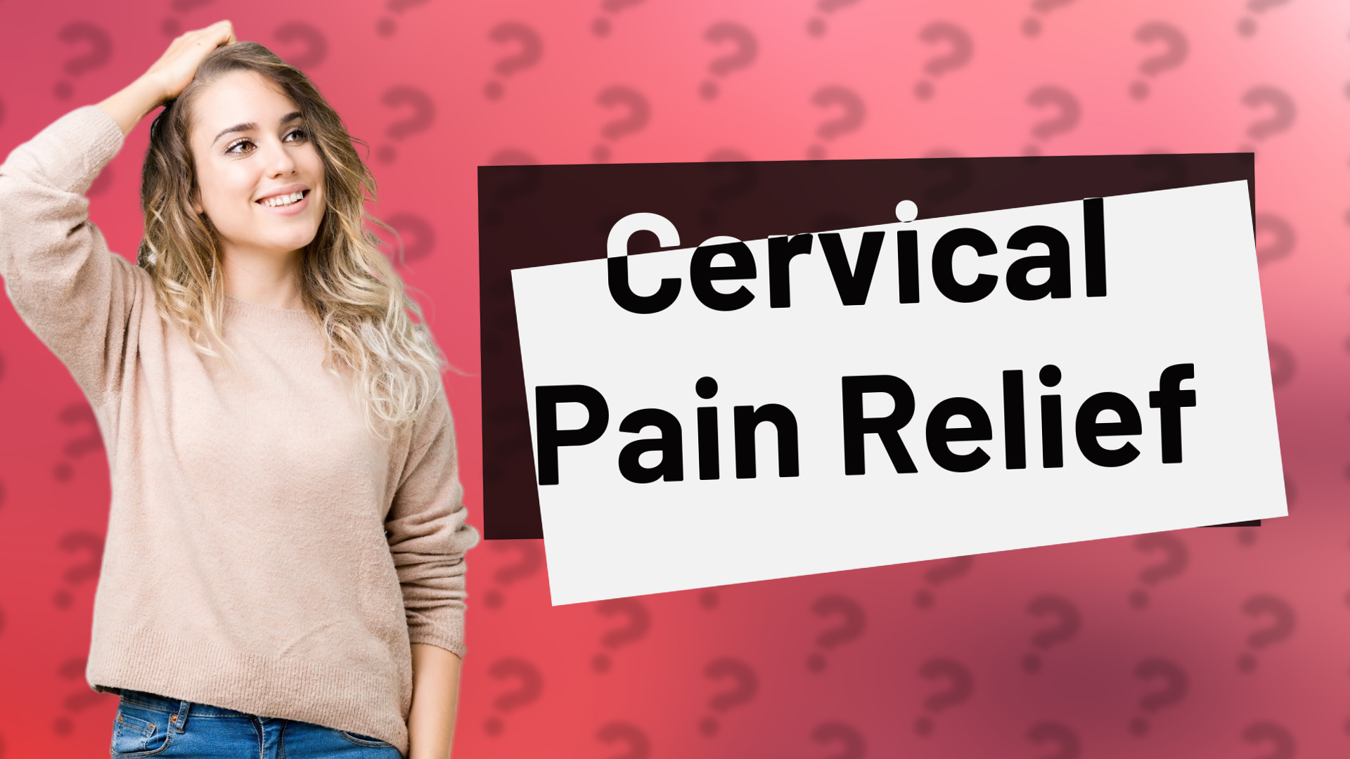 Cervical Pain Relief
