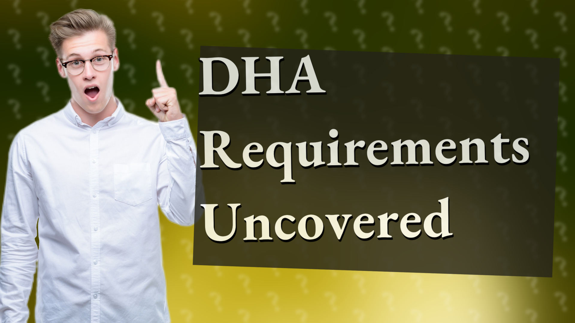 DHA Requirements Uncovered