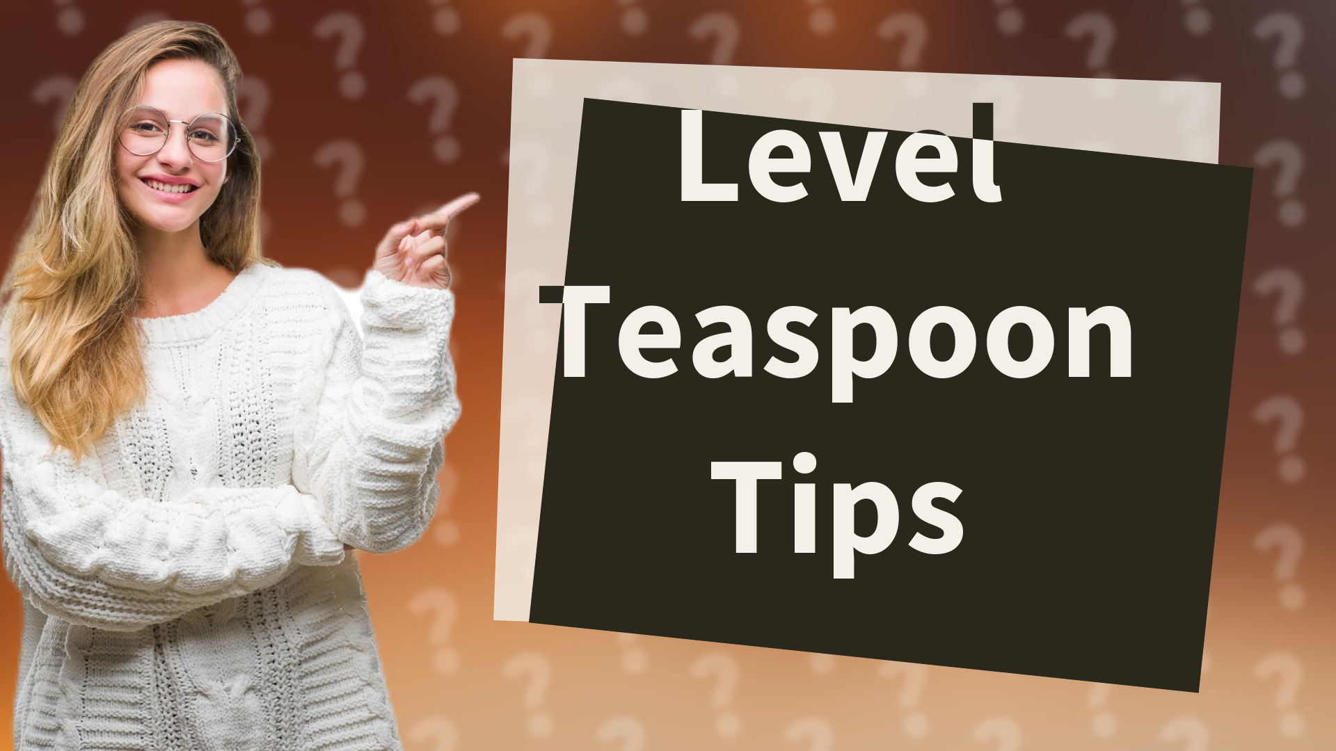 Level Teaspoon Tips