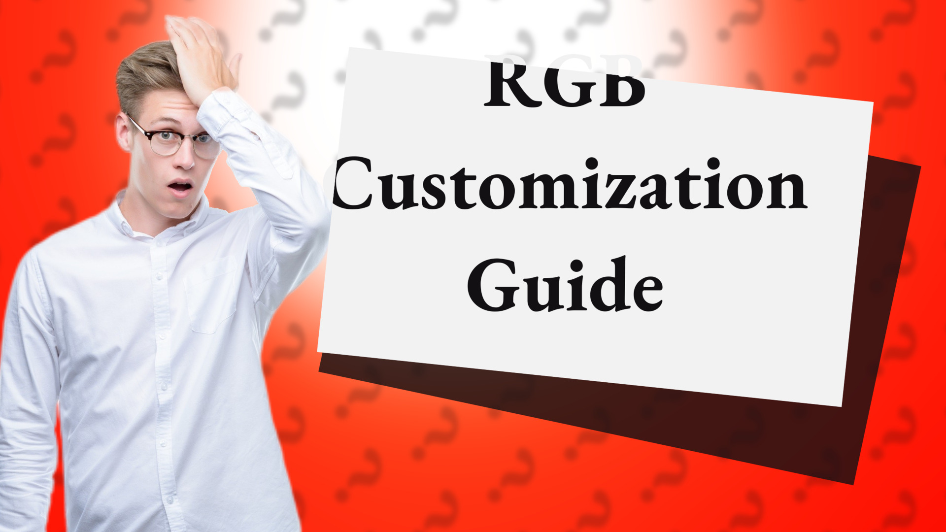 RGB Customization Guide