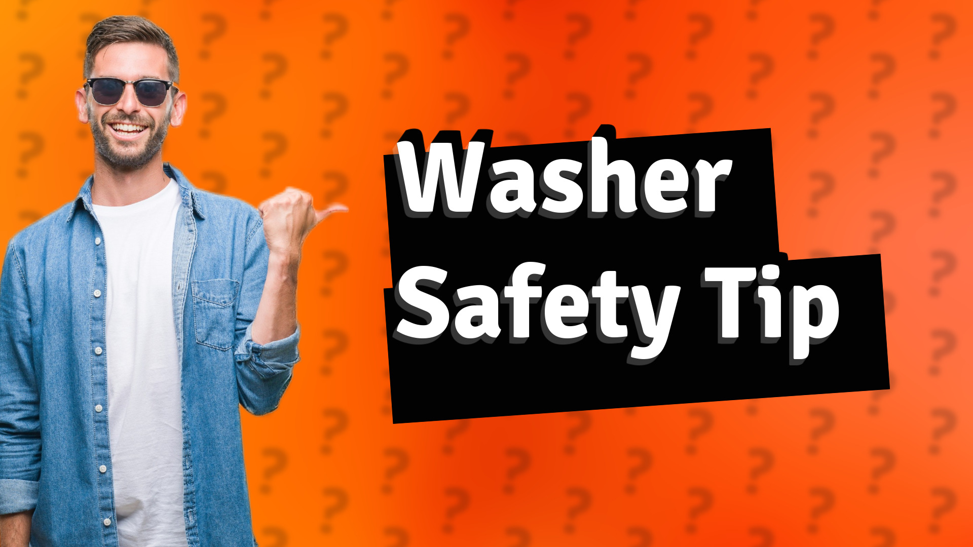 Washer Safety Tip