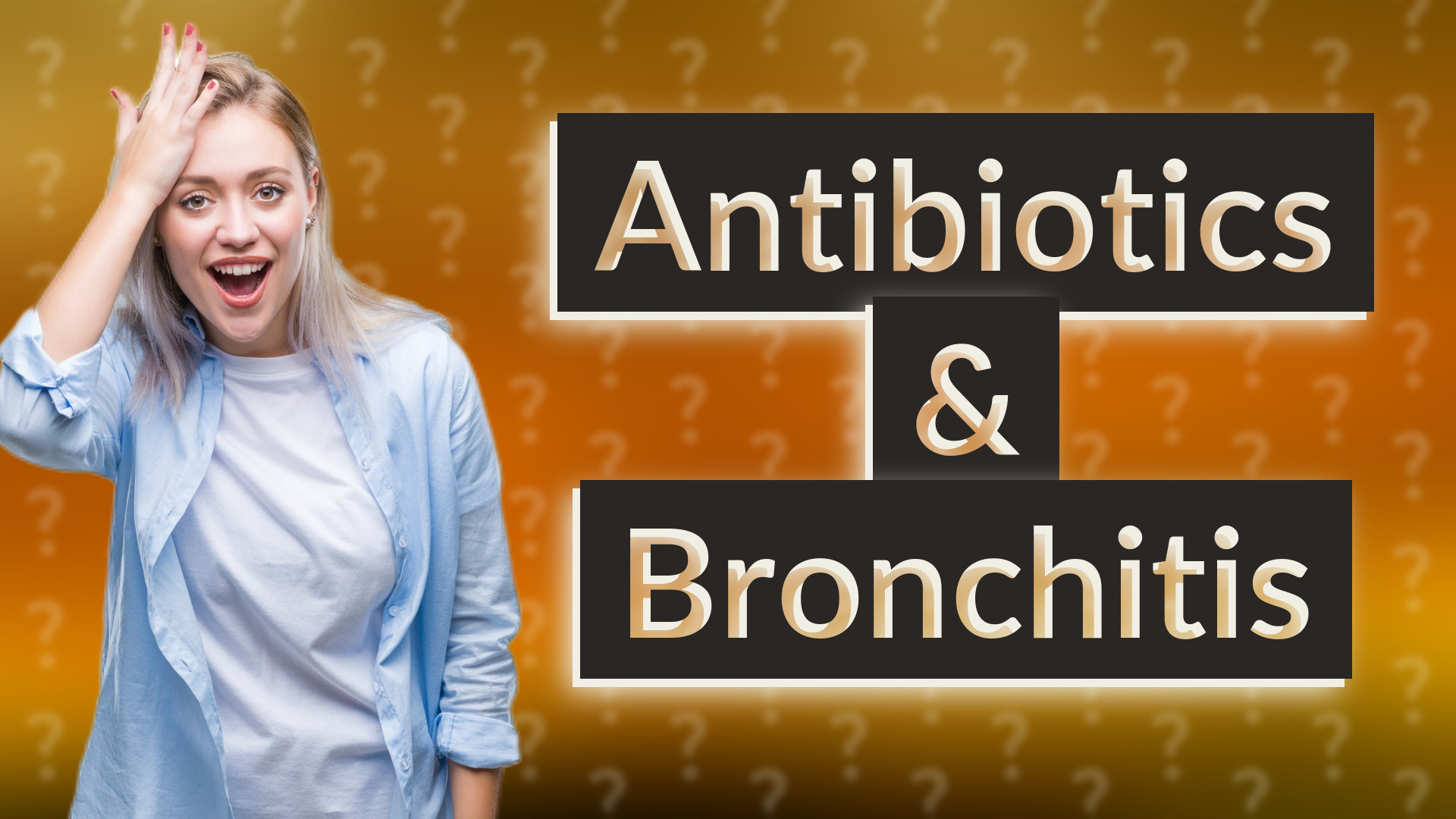 Antibiotics & Bronchitis