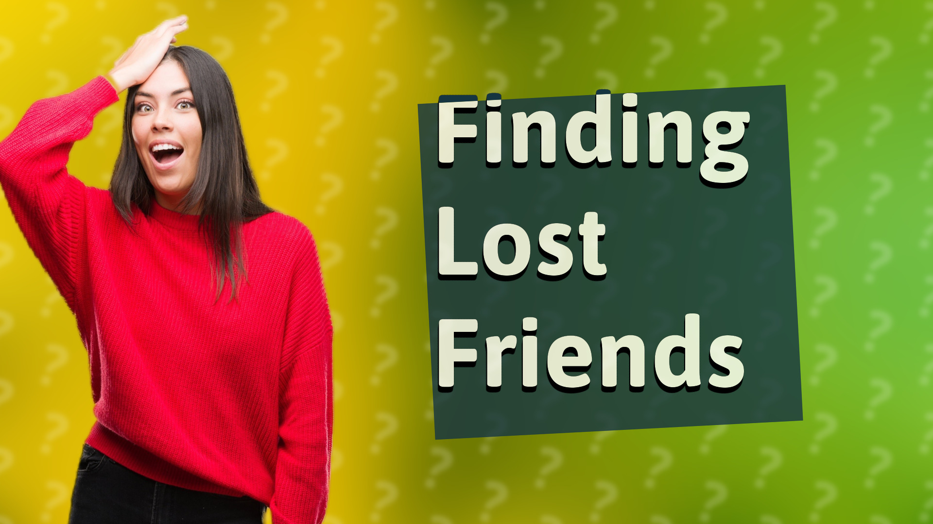 Finding Lost Friends