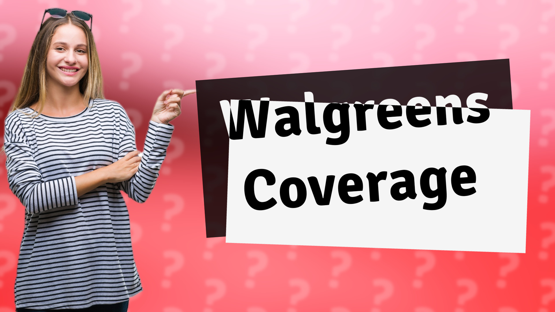 Walgreens Coverage