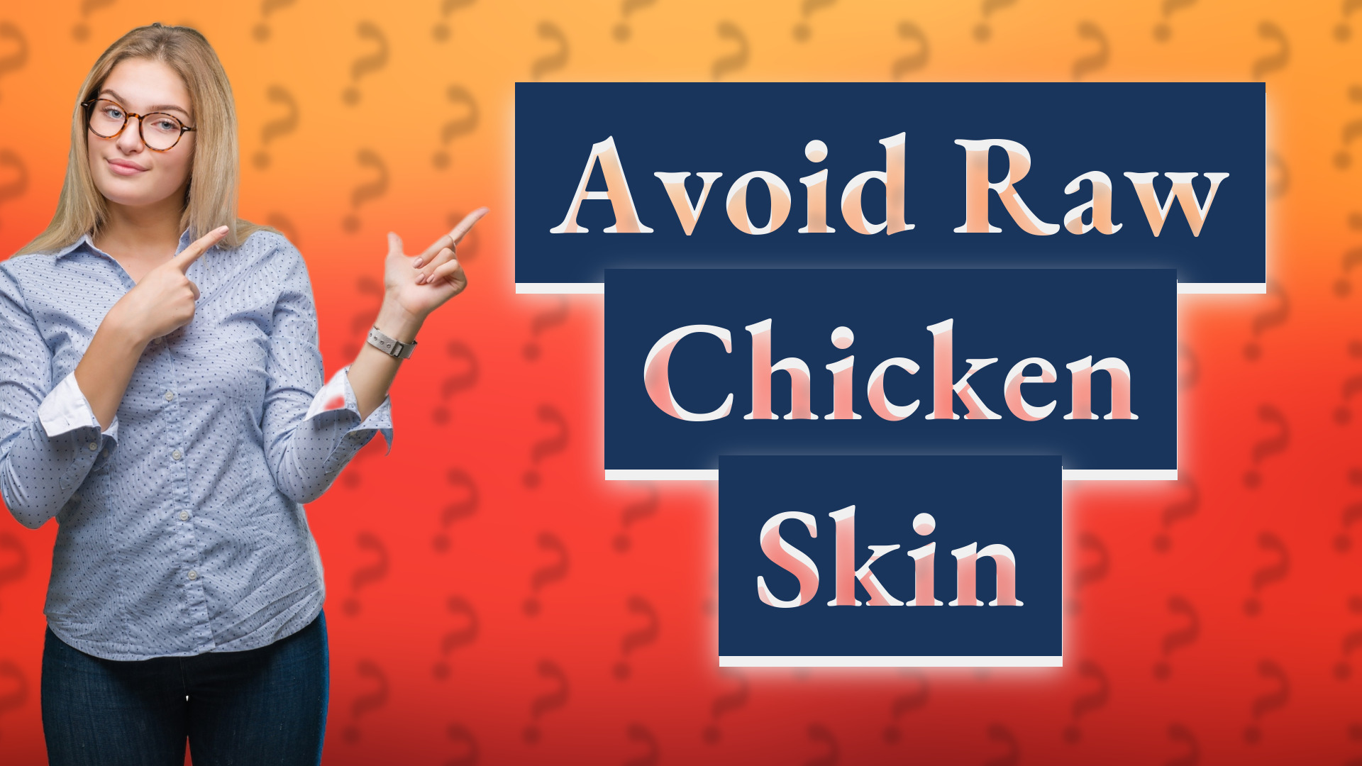 Avoid Raw Chicken Skin
