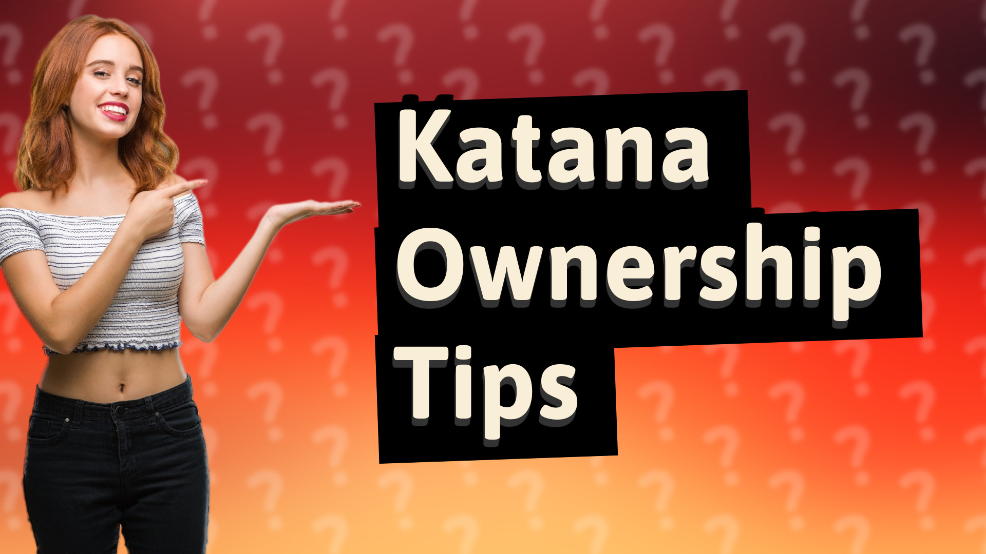 Katana Ownership Tips
