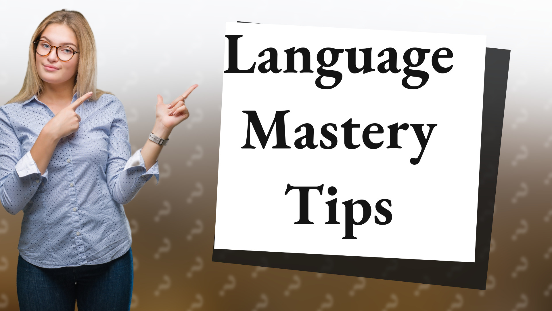 Language Mastery Tips
