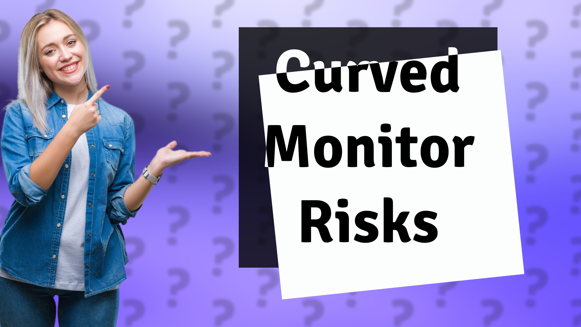 Curved Monitor Risks