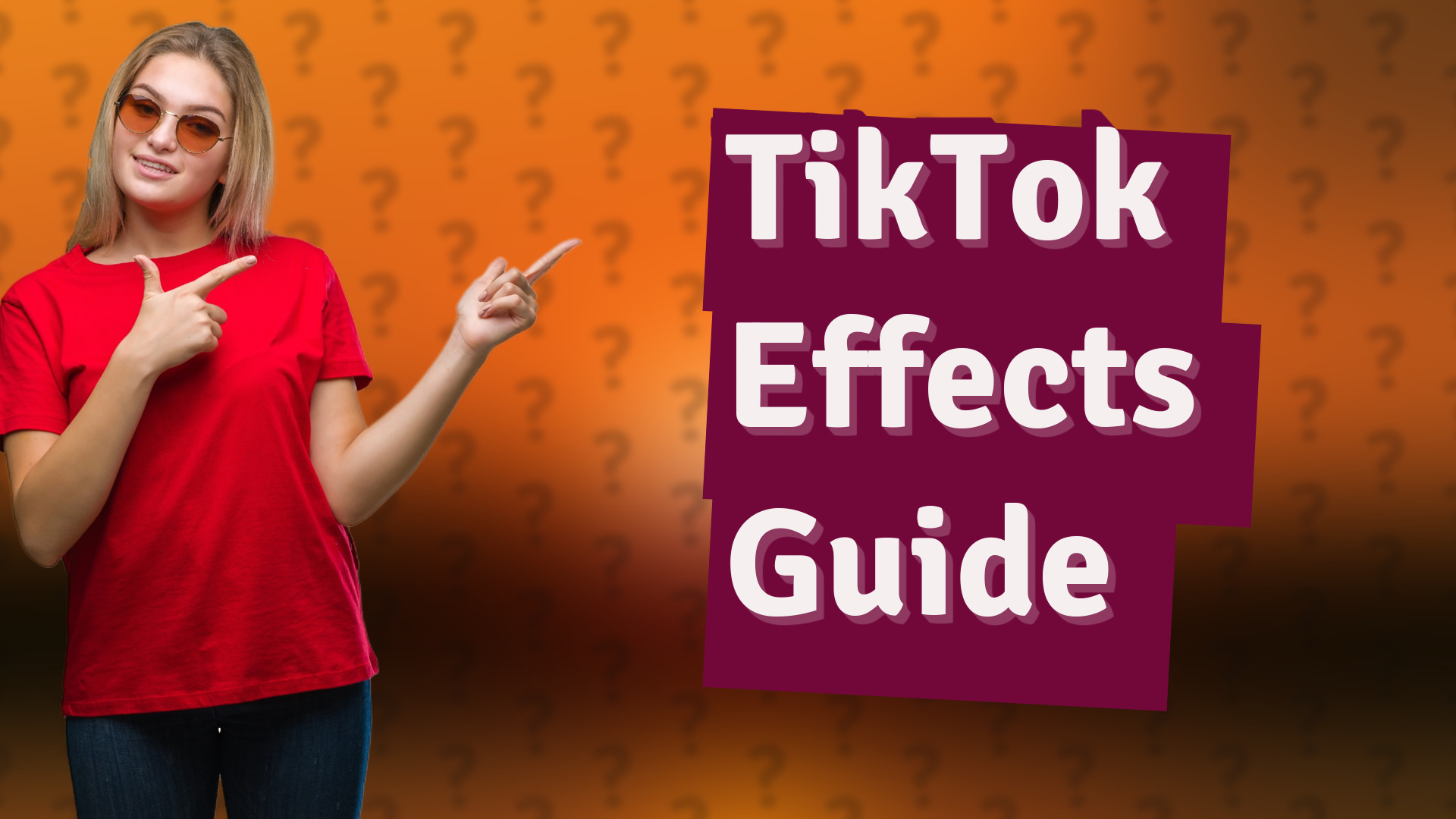 TikTok Effects Guide