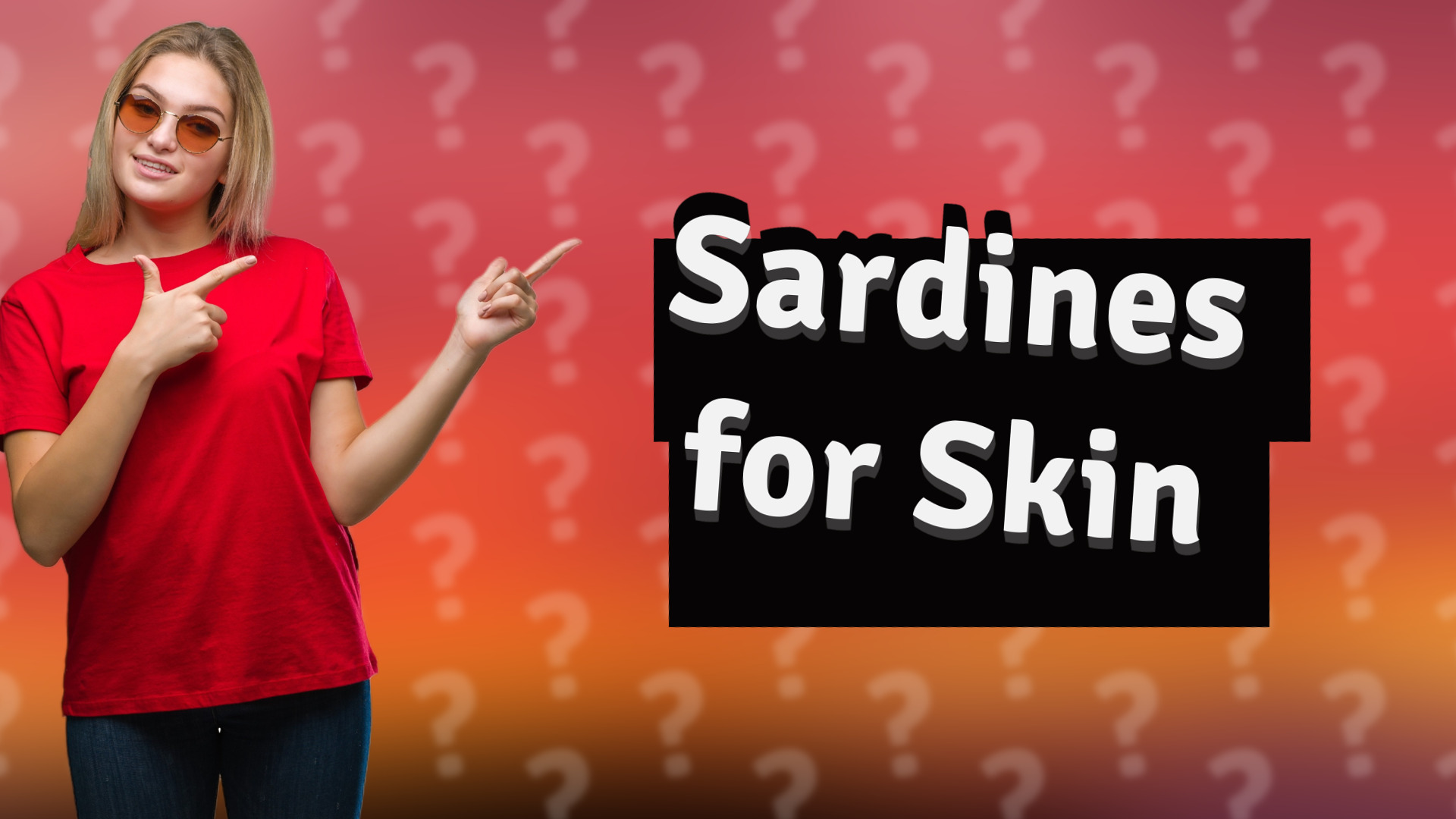 Sardines for Skin