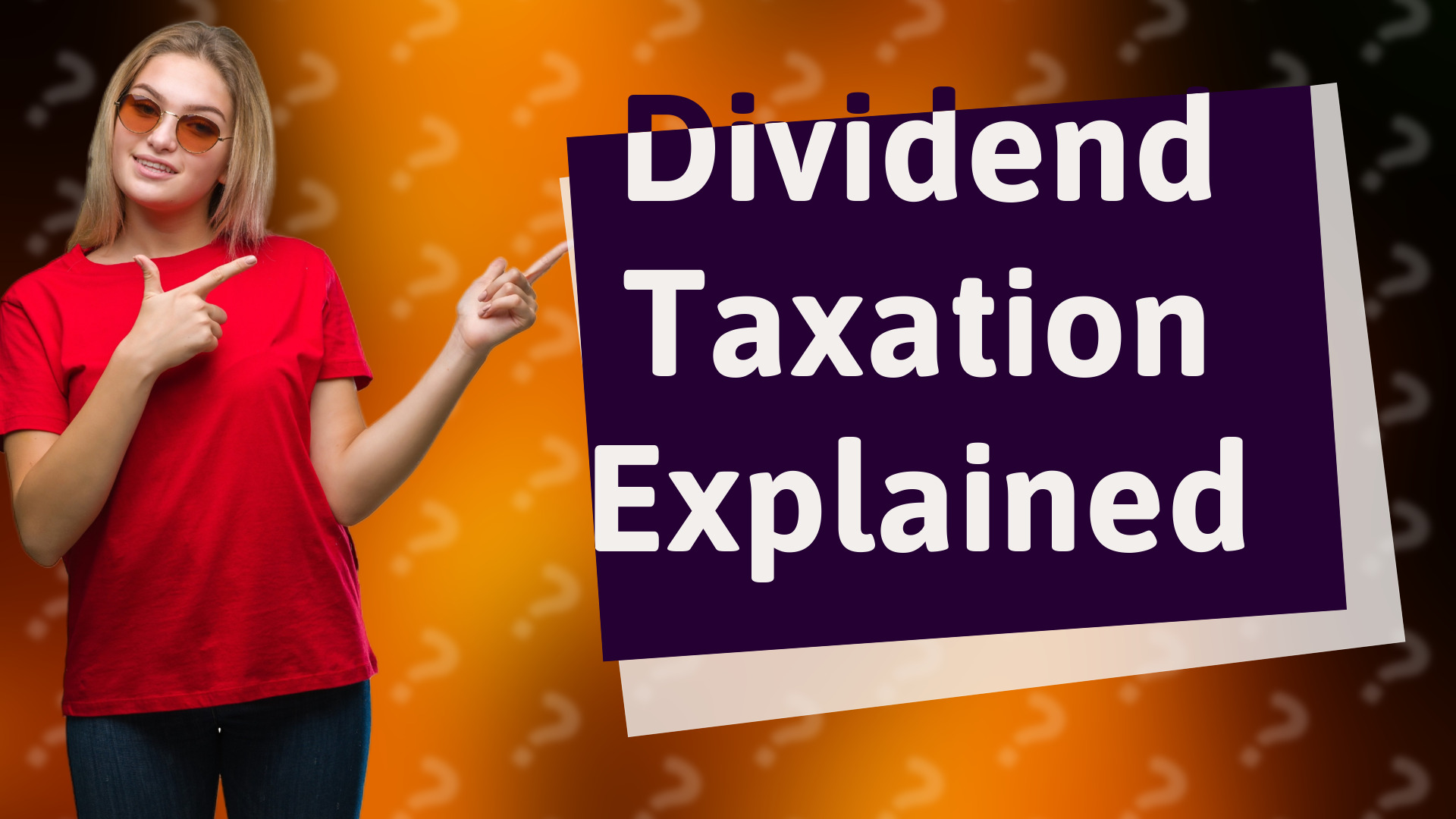 Dividend Taxation Explained