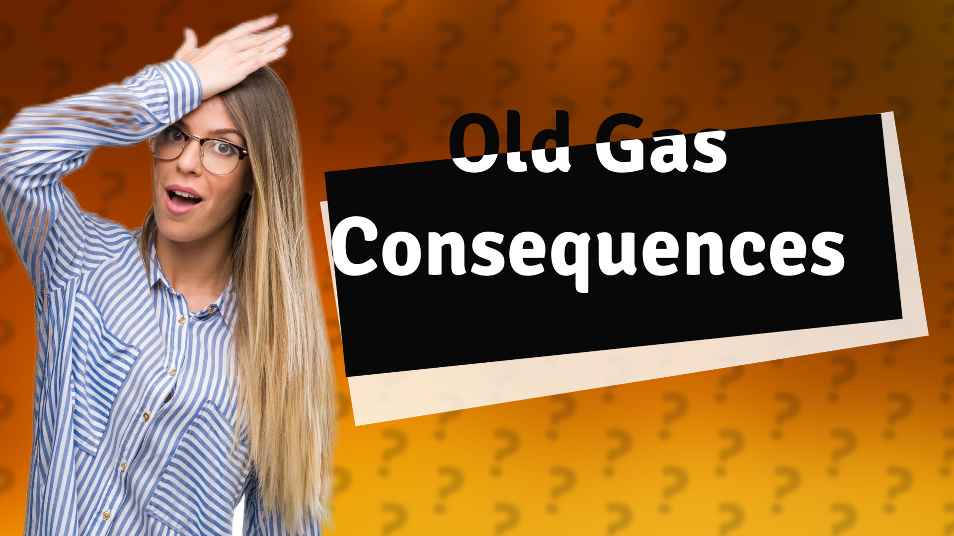 Old Gas Consequences