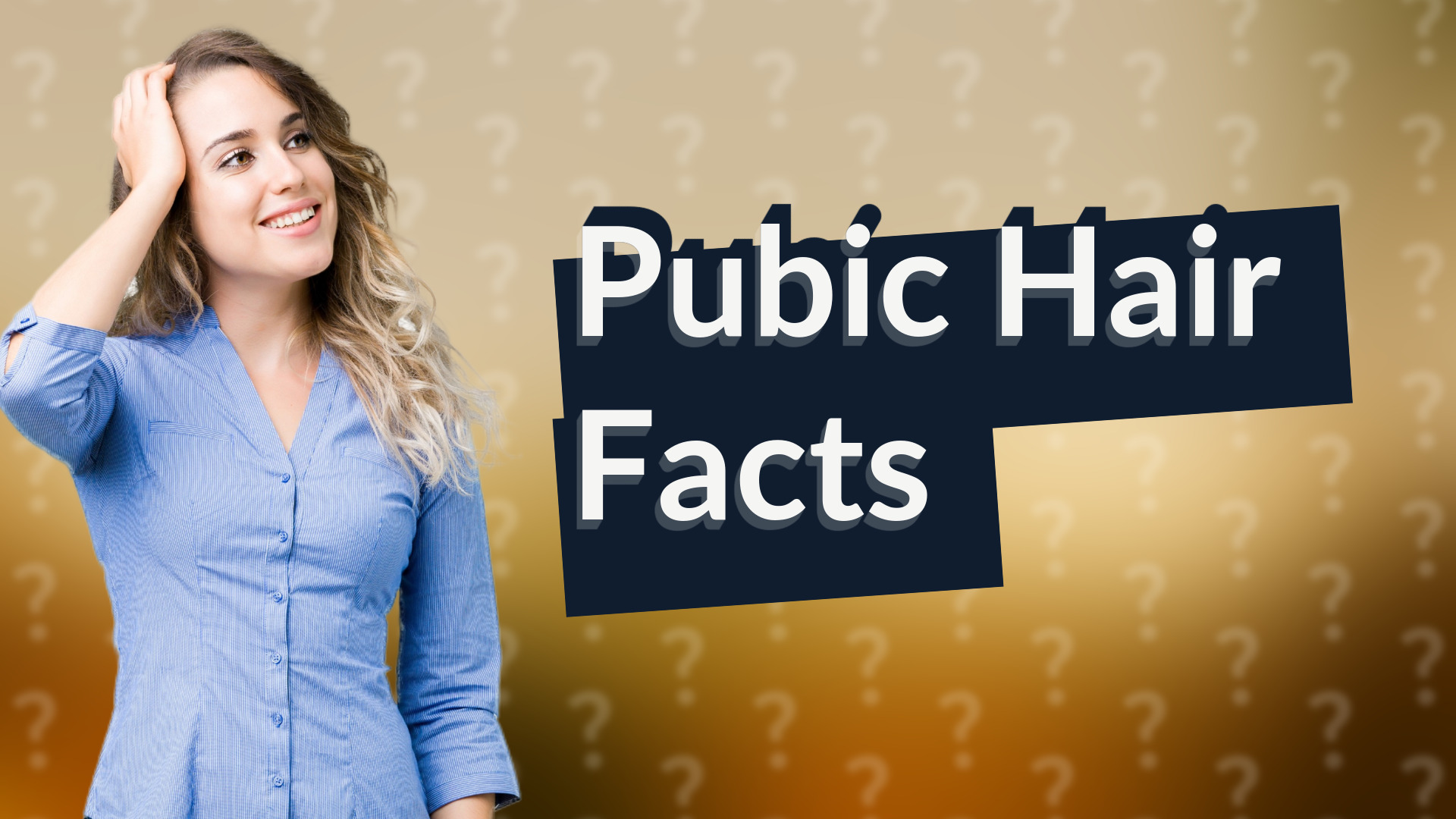 Pubic Hair Facts