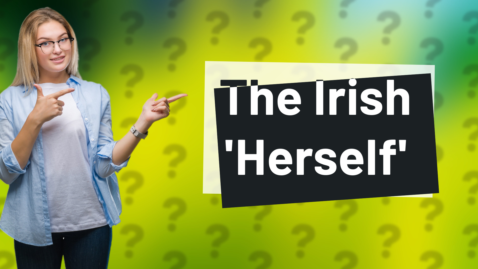 The Irish 'Herself'