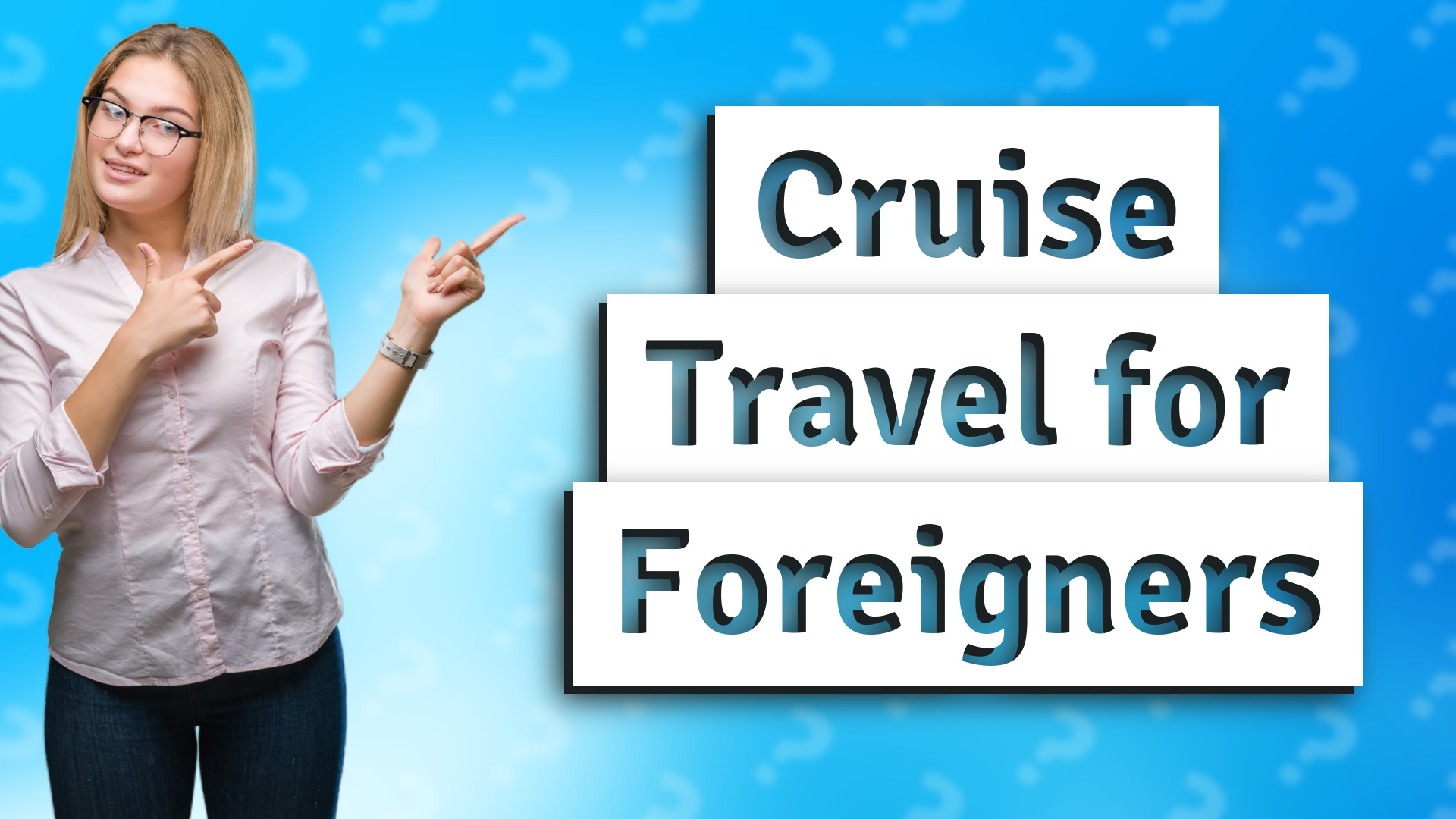 Cruise Travel for Foreigners