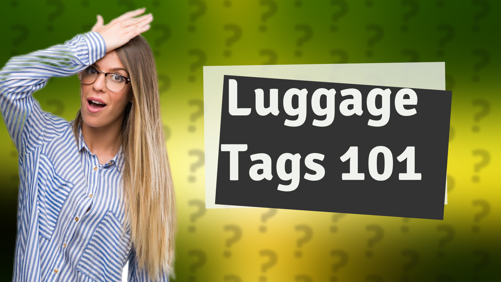 Luggage Tags 101