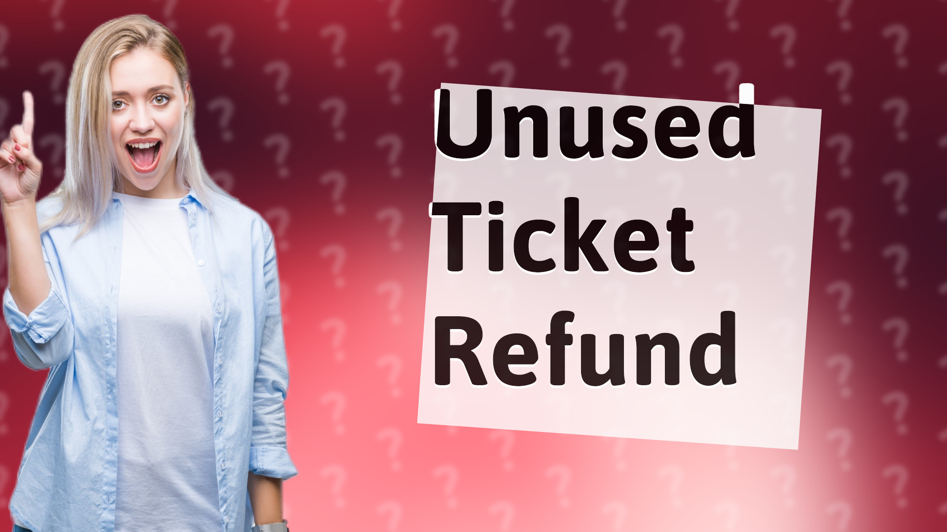 Unused Ticket Refund