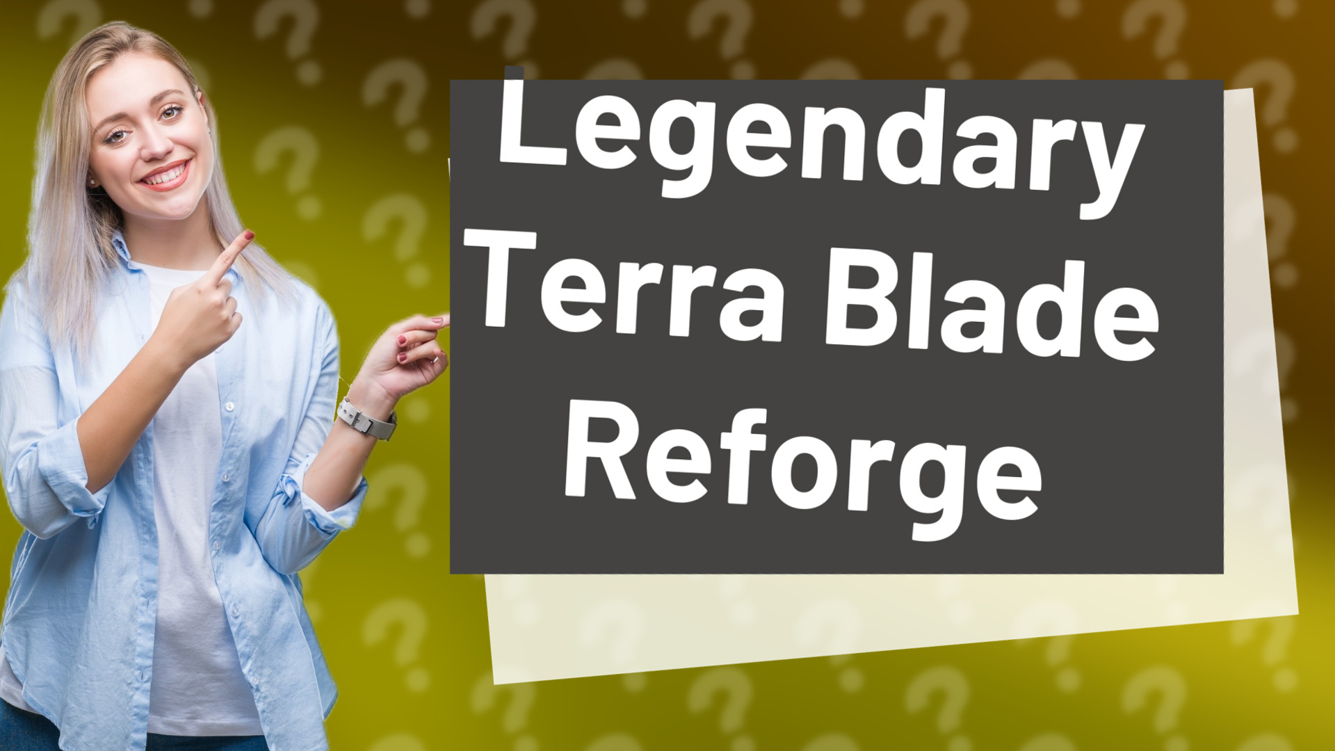 Legendary Terra Blade Reforge