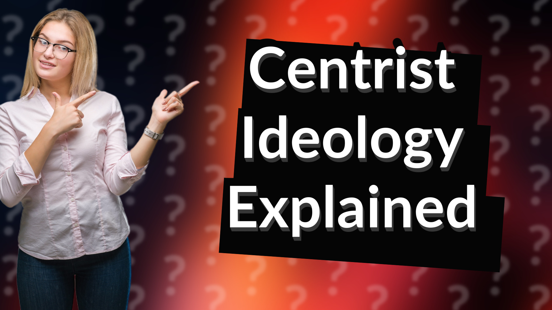 Centrist Ideology Explained
