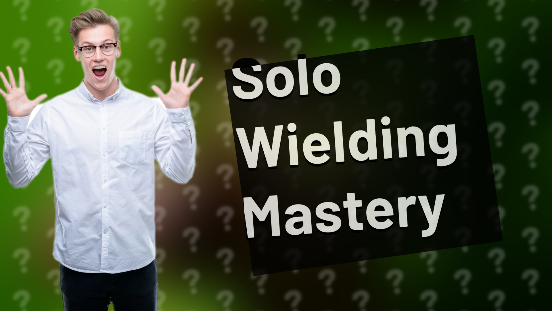 Solo Wielding Mastery