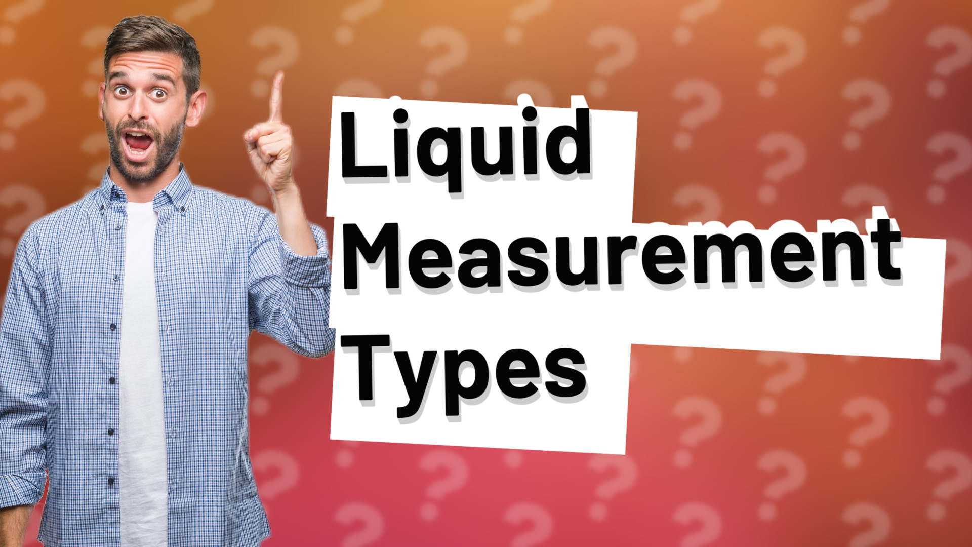 Liquid Measurement Types