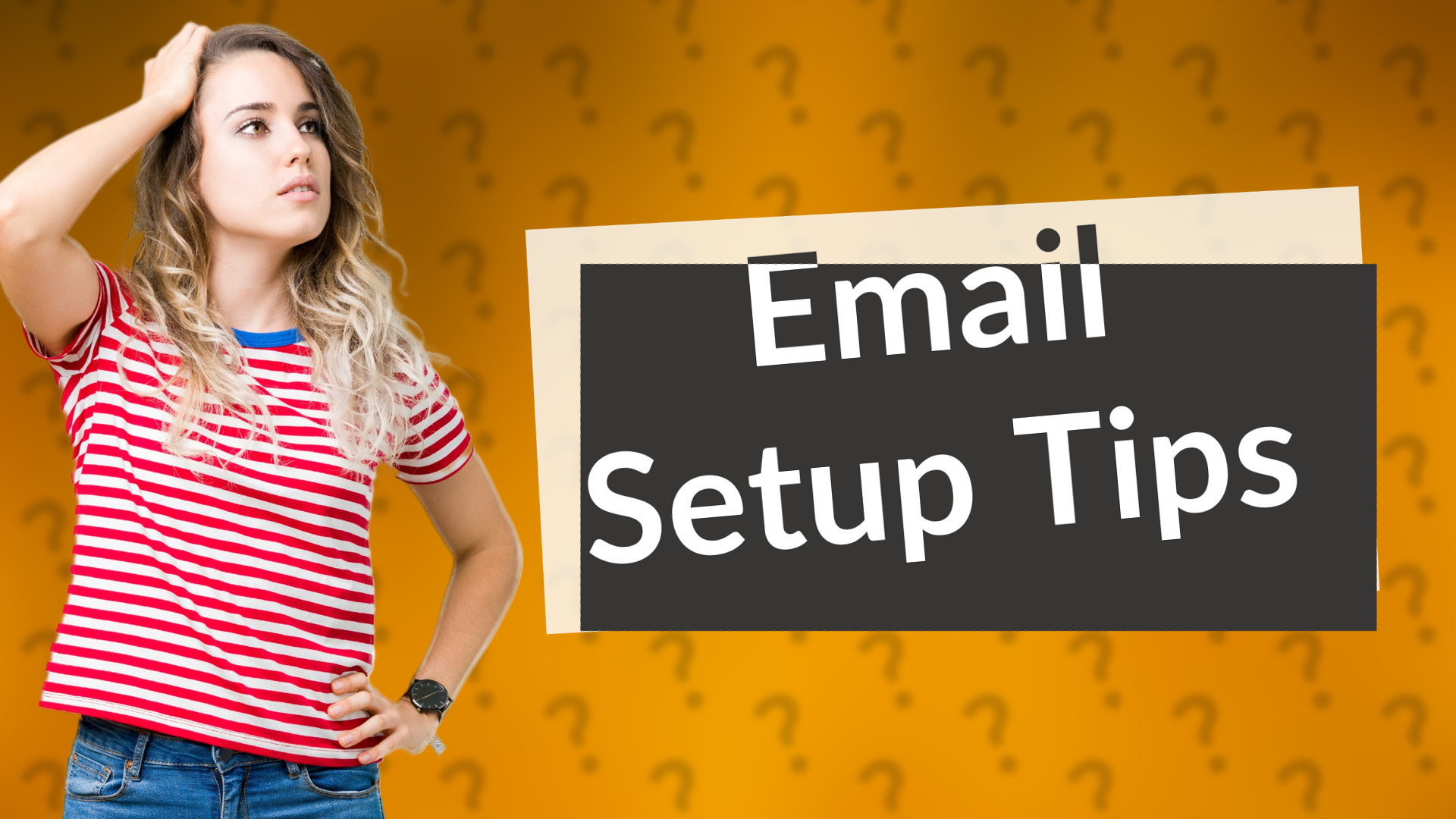Email Setup Tips