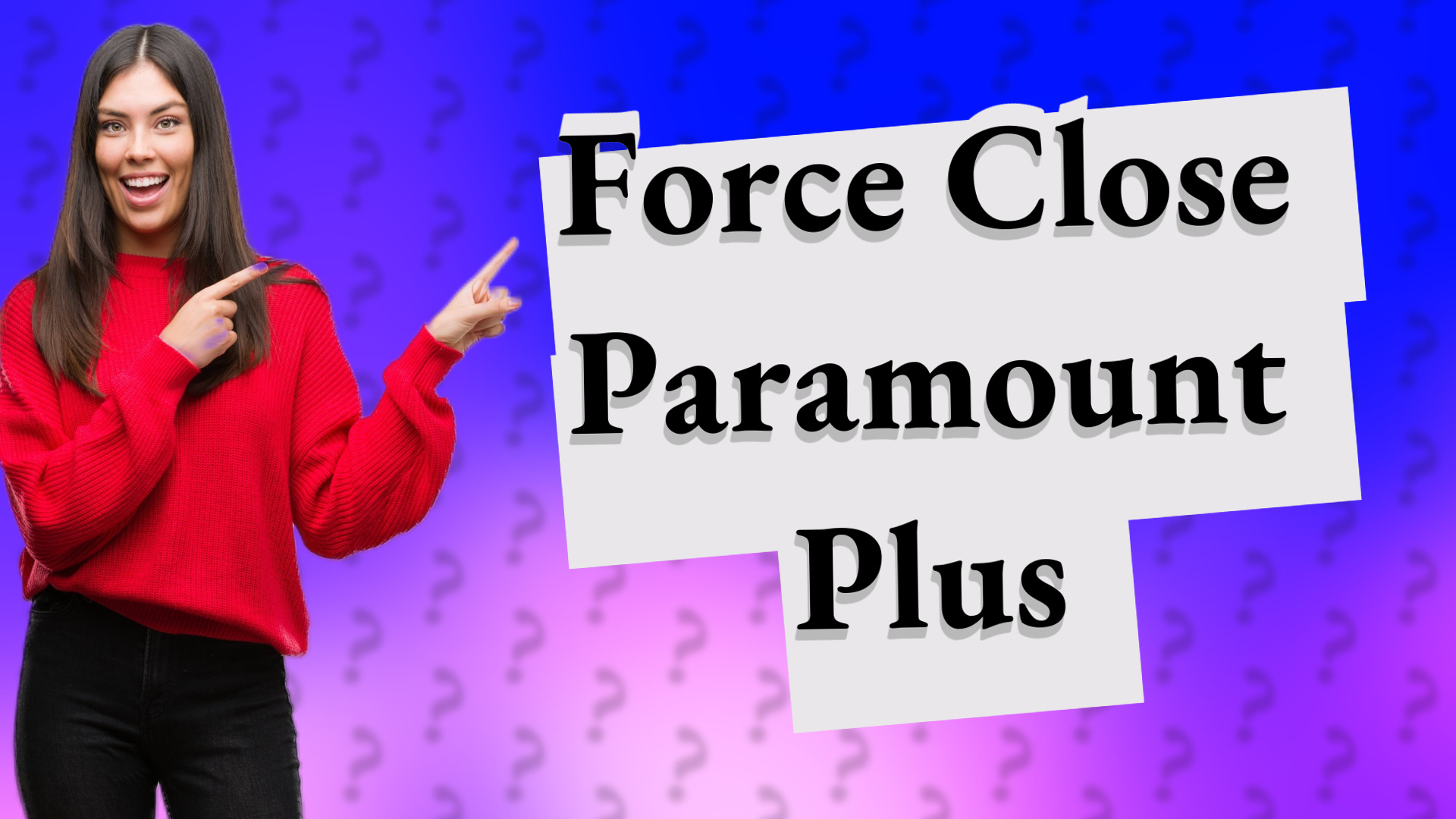 Force Close Paramount Plus