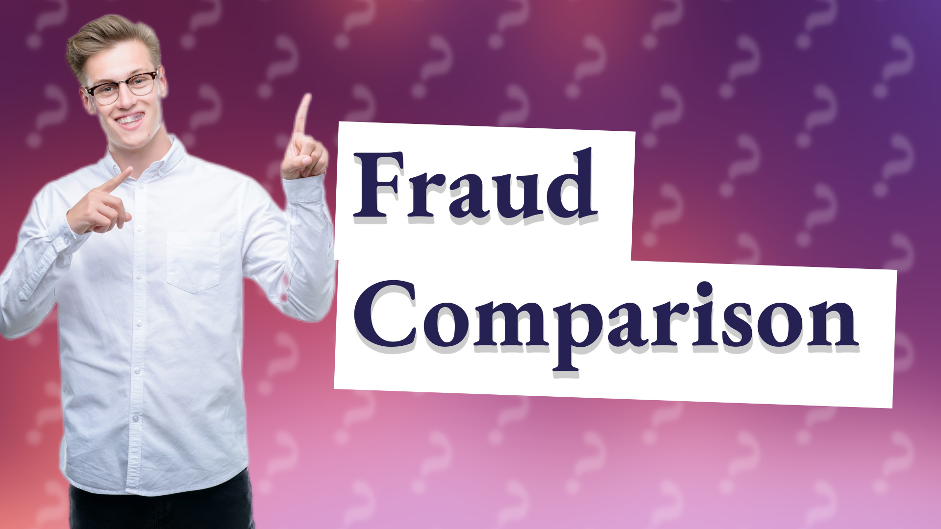 Fraud Comparison