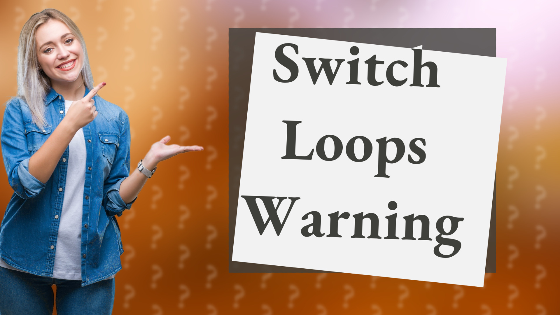 Switch Loops Warning
