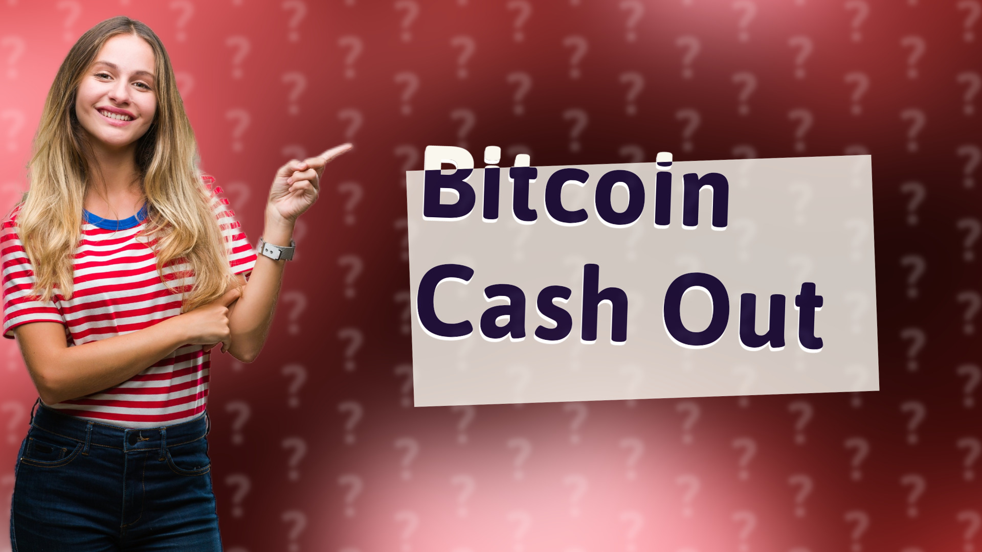 Bitcoin Cash Out