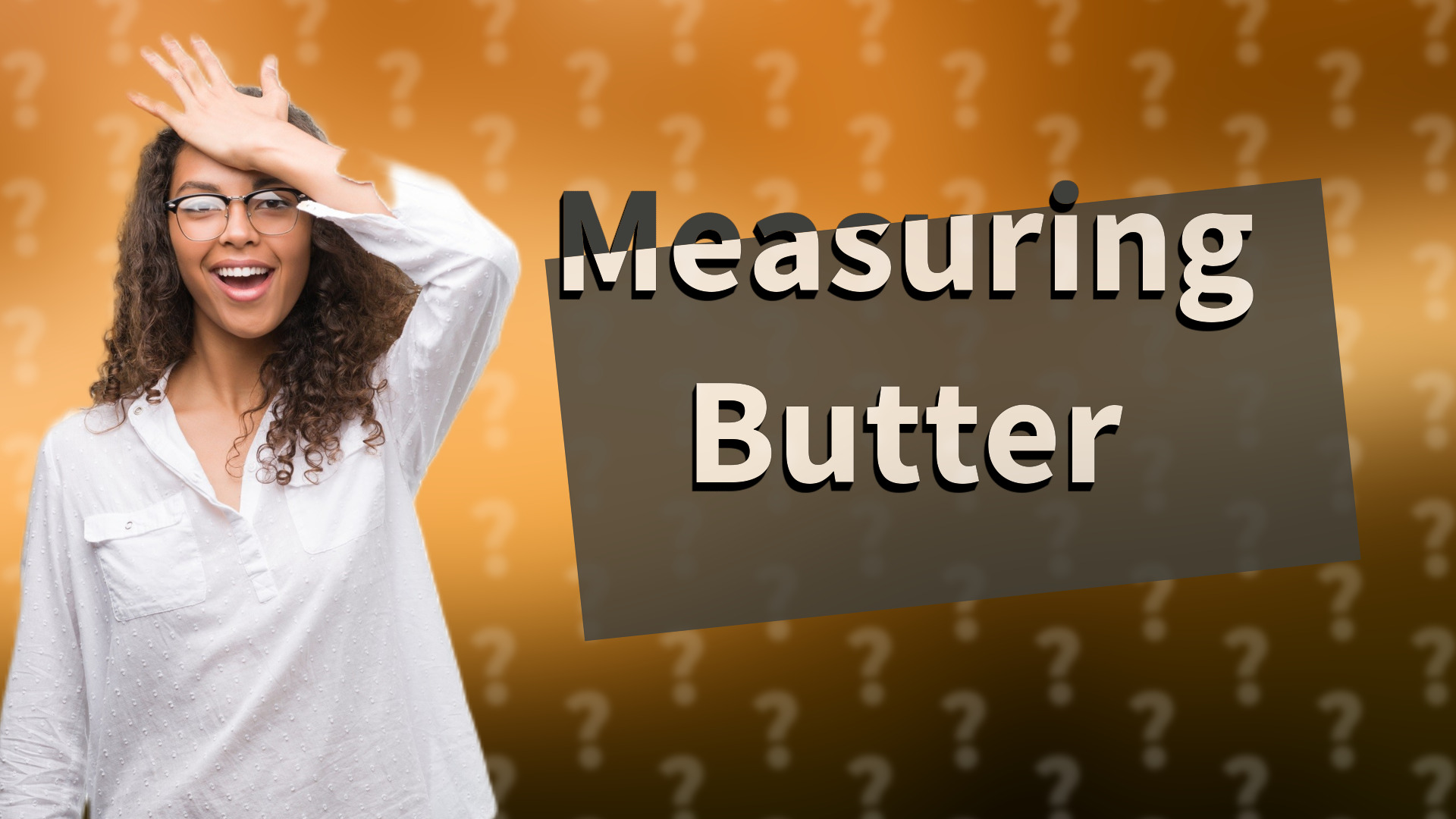 Measuring Butter
