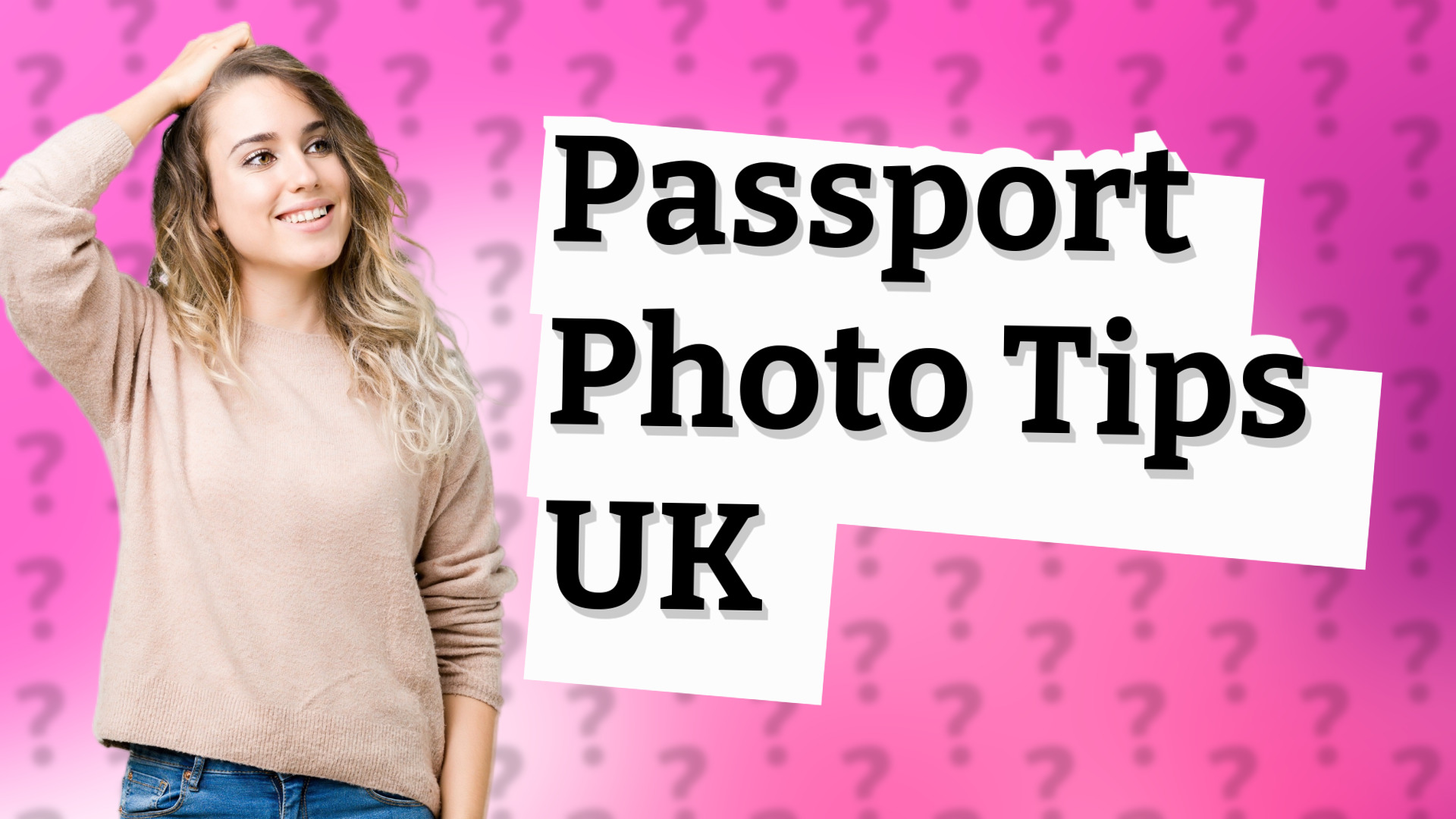 Passport Photo Tips UK