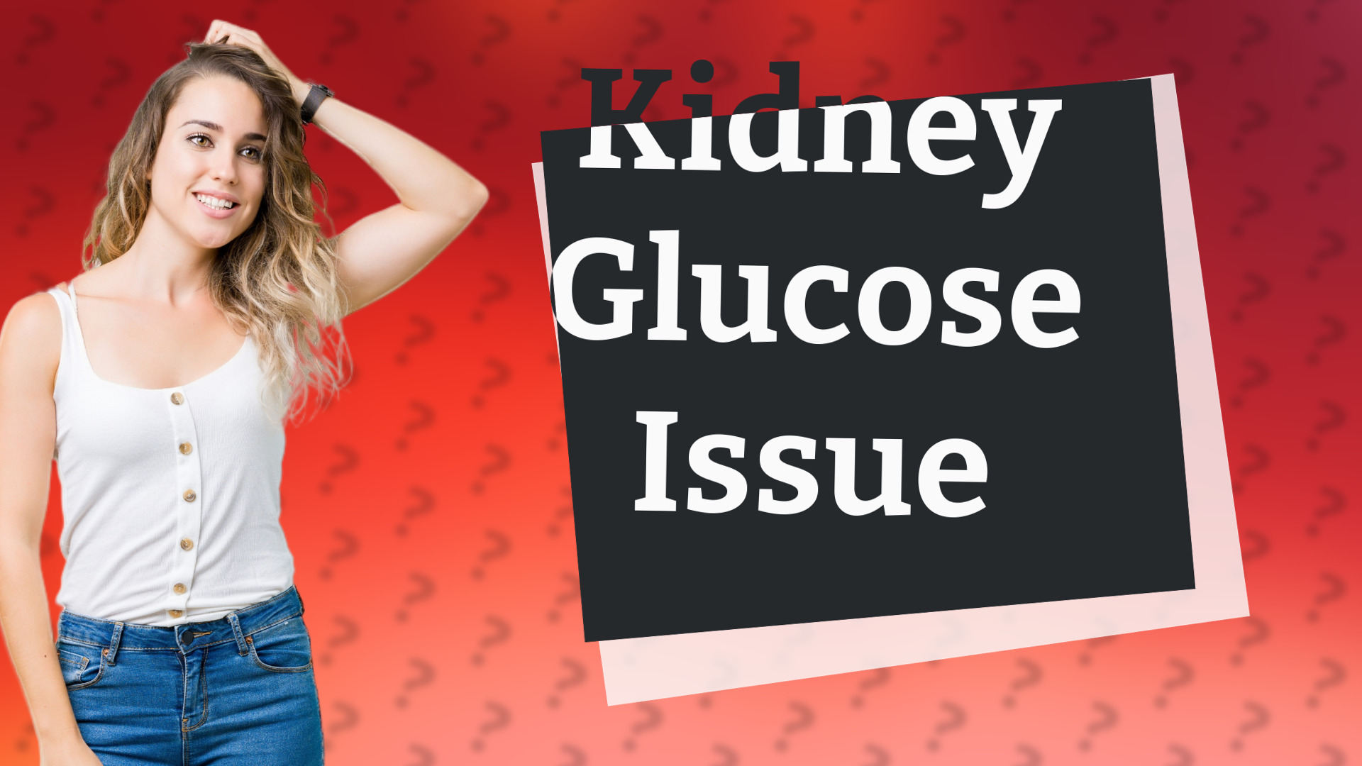 Kidney Glucose Issue