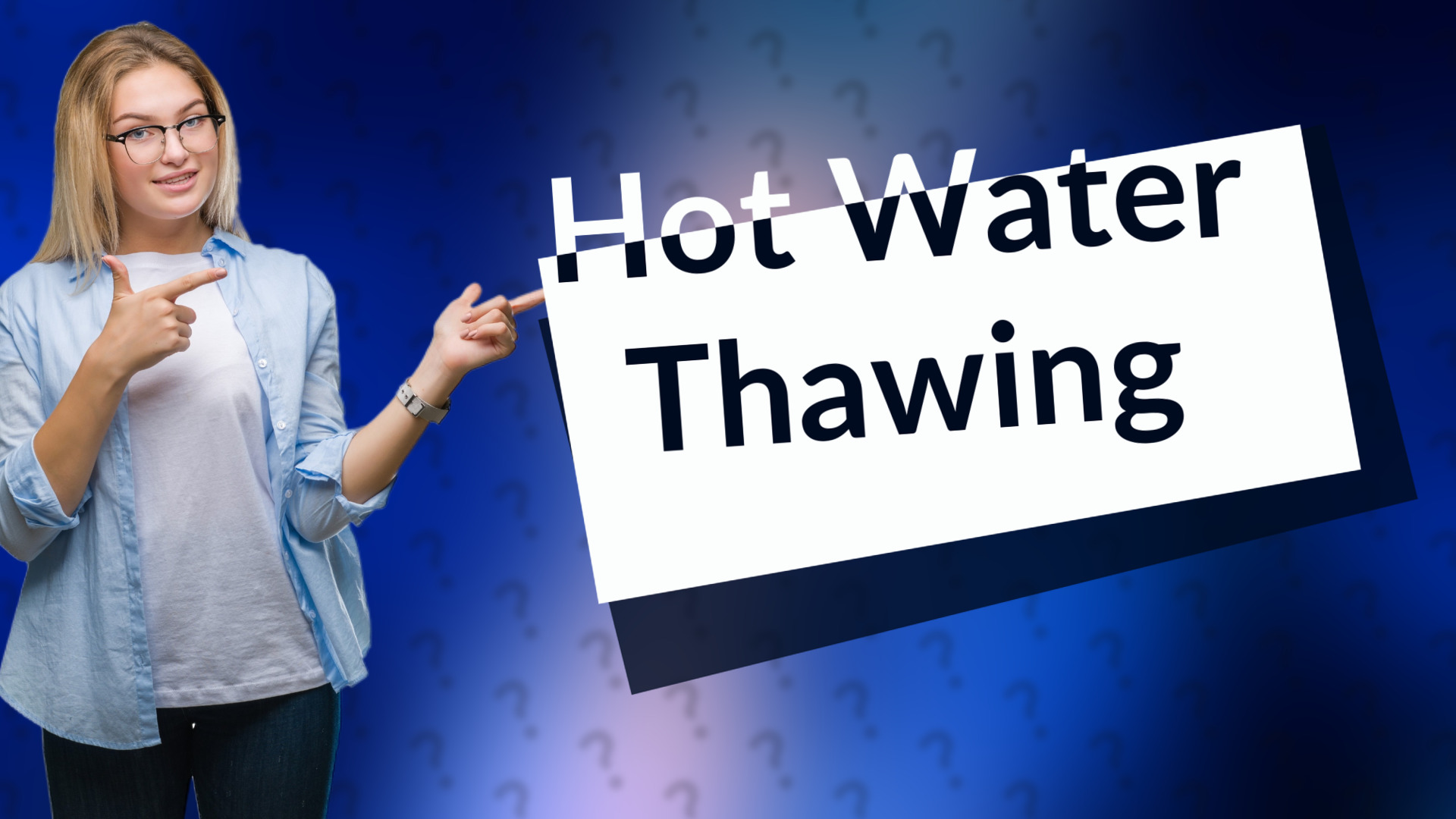 Hot Water Thawing