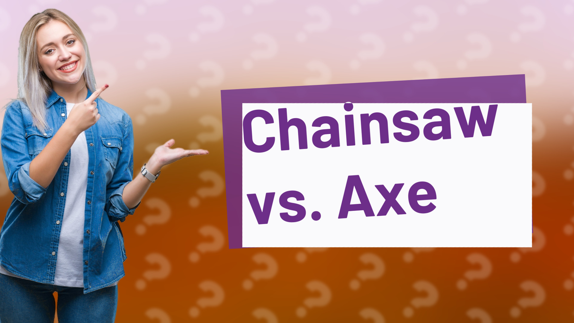 Chainsaw vs. Axe