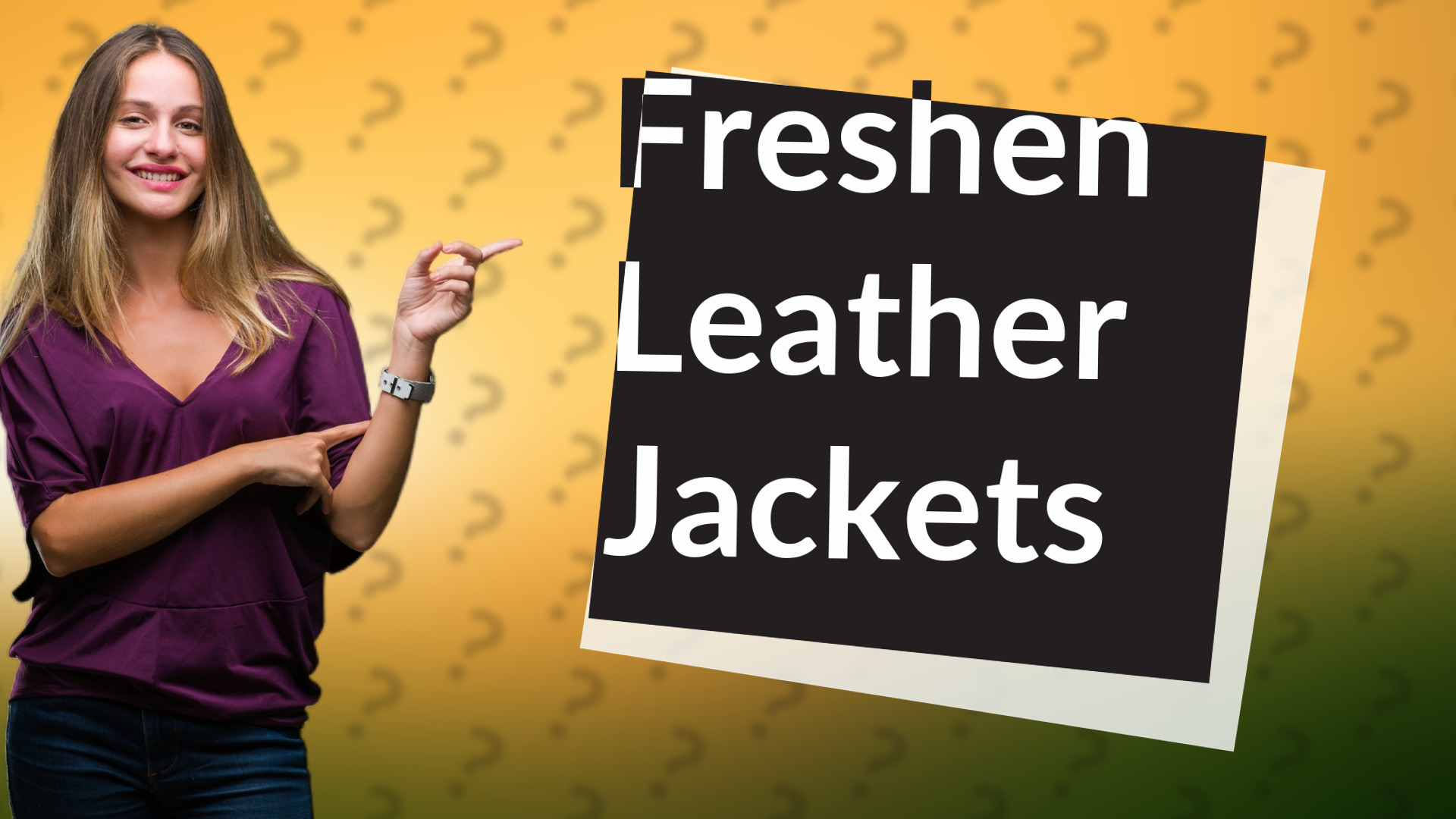 Freshen Leather Jackets