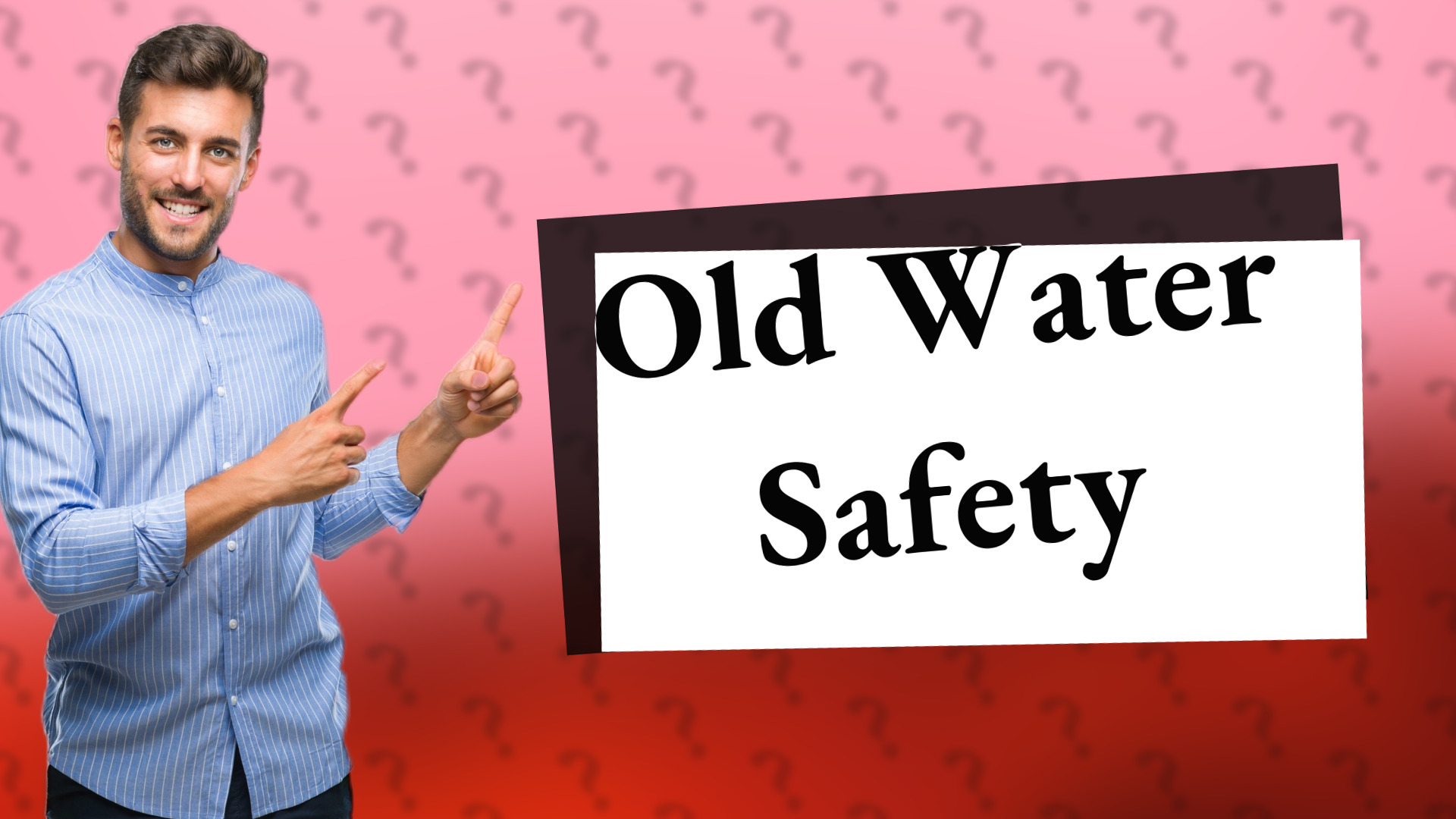 Old Water Safety