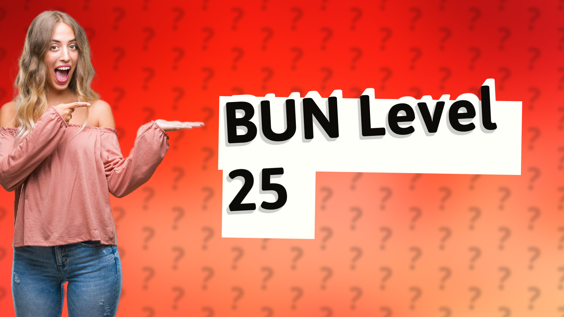 BUN Level 25
