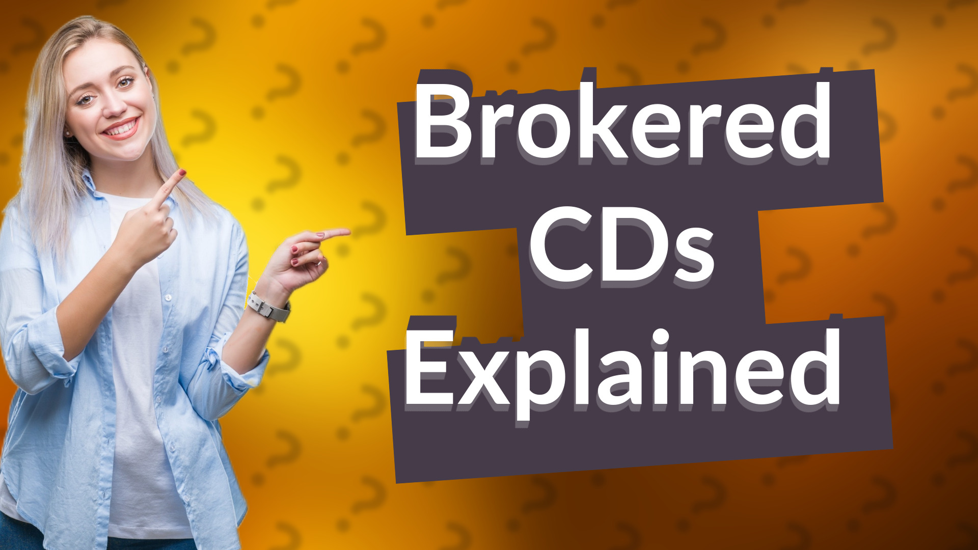 Brokered CDs Explained