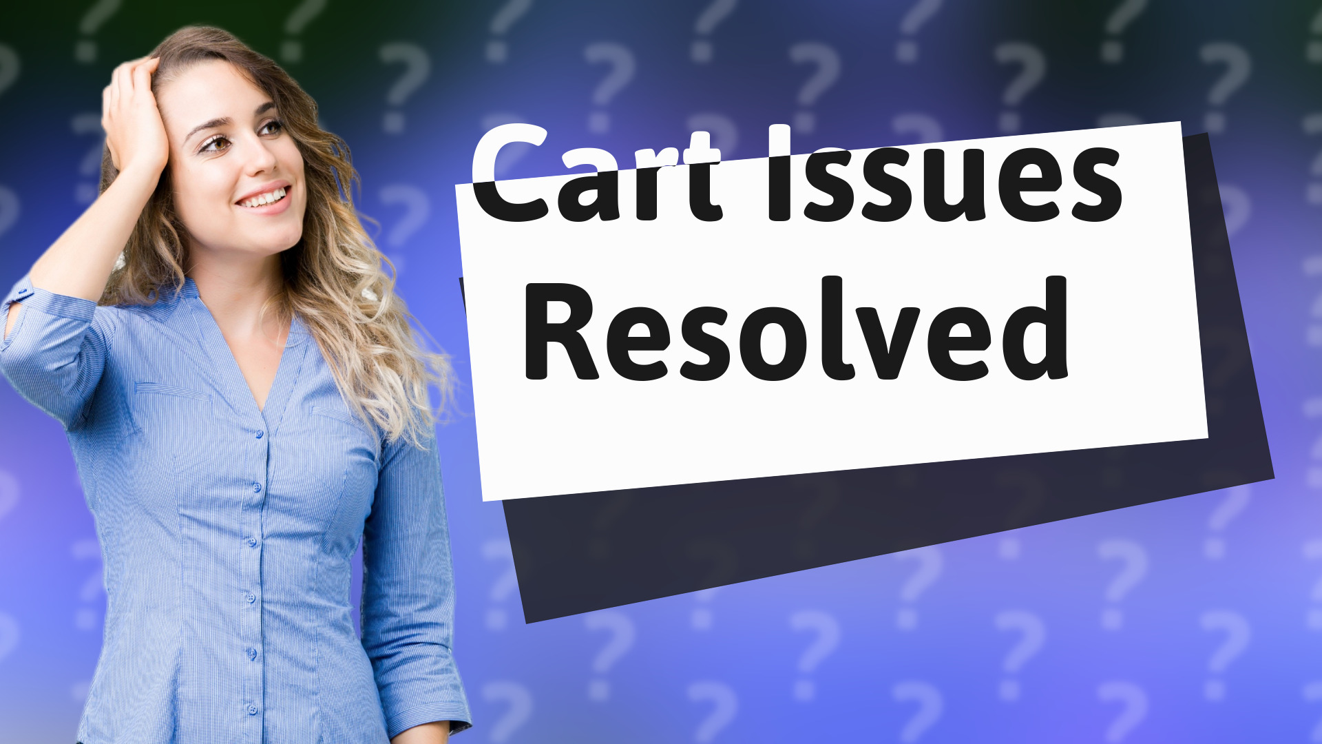 Cart Issues Resolved