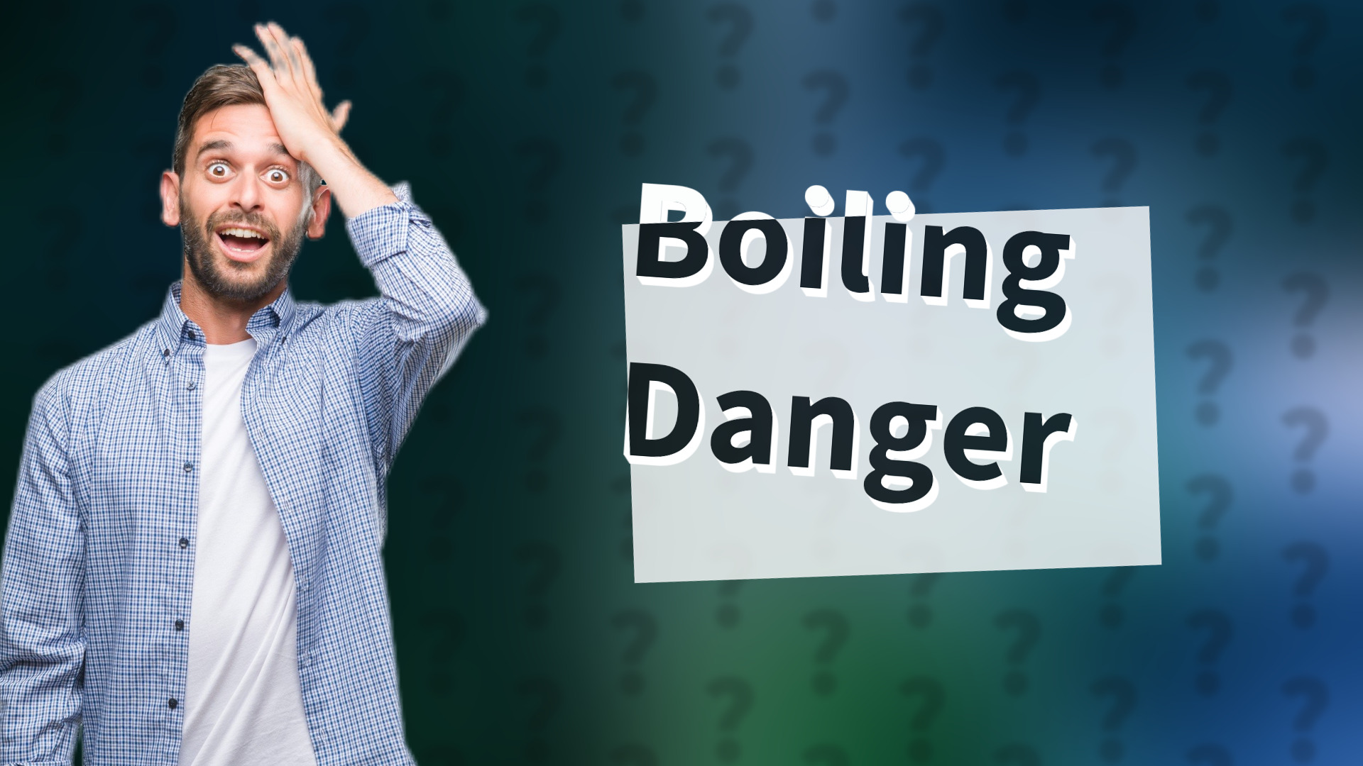 Boiling Danger
