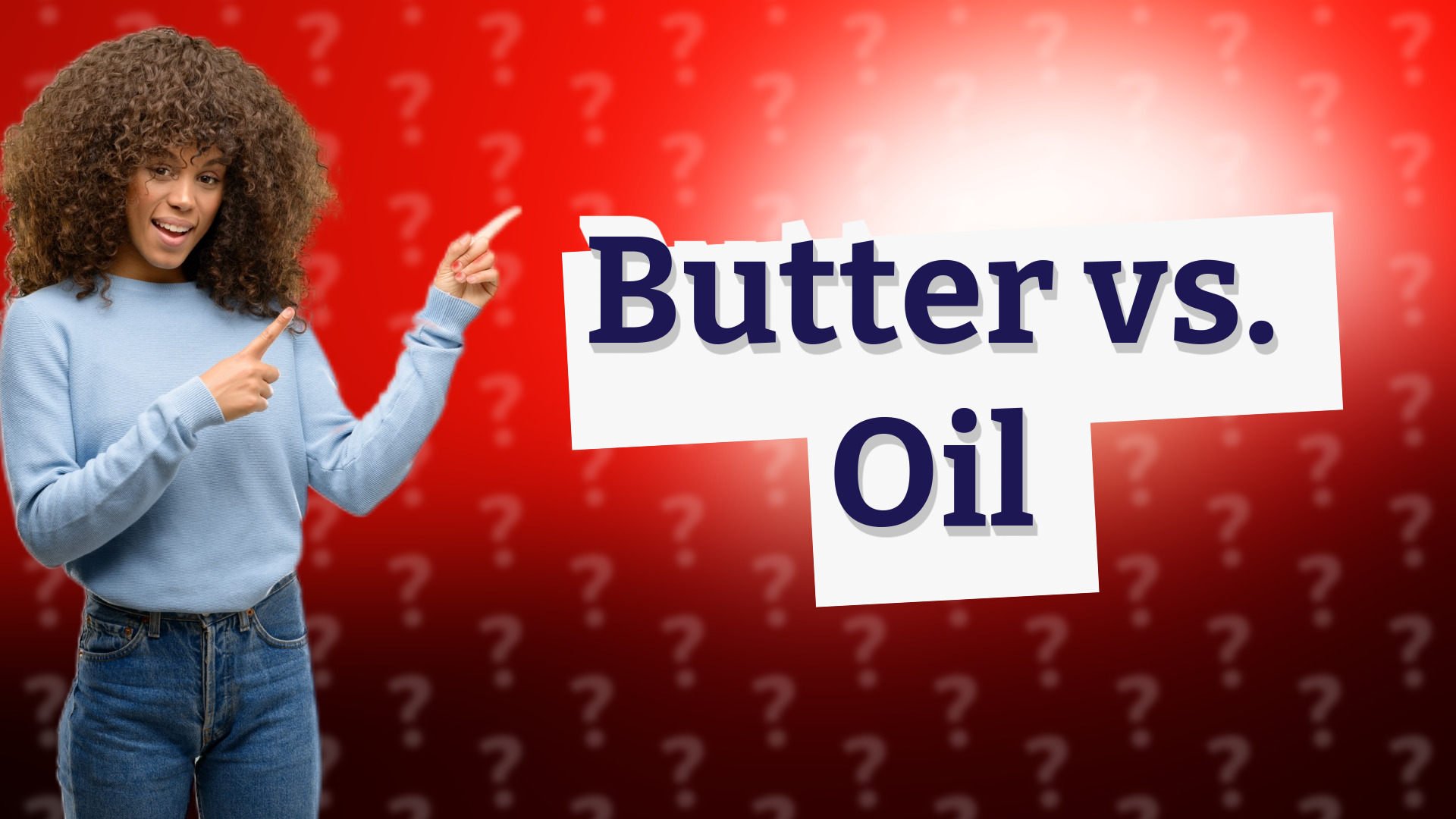 Butter vs. Oil
