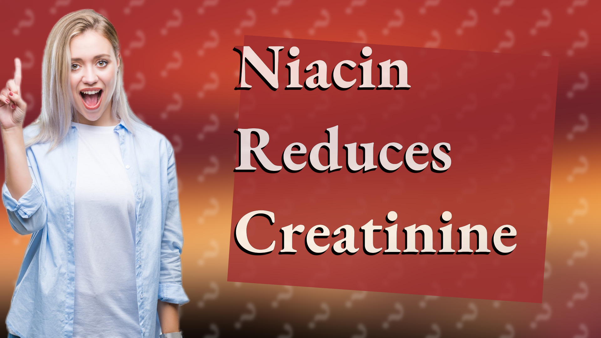 Niacin Reduces Creatinine