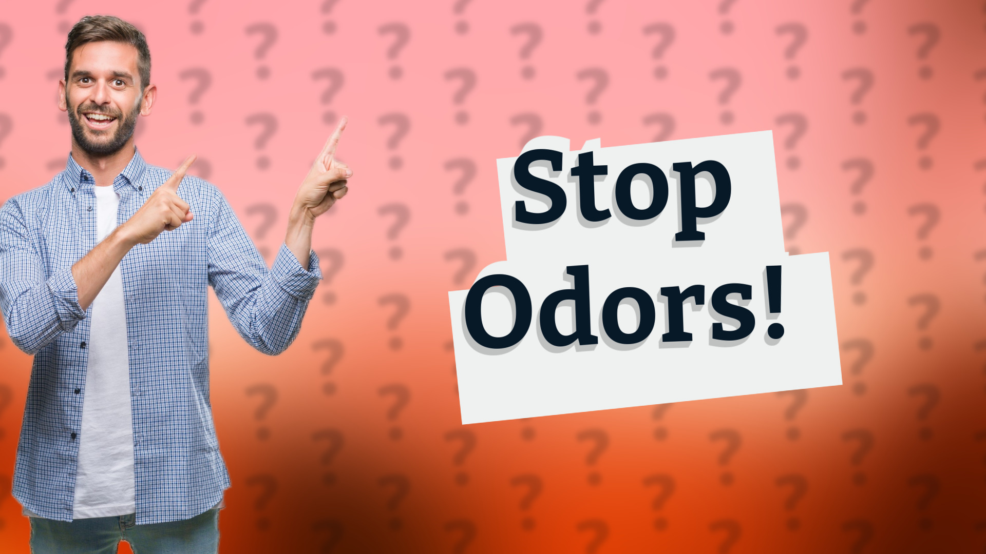 Stop Odors!
