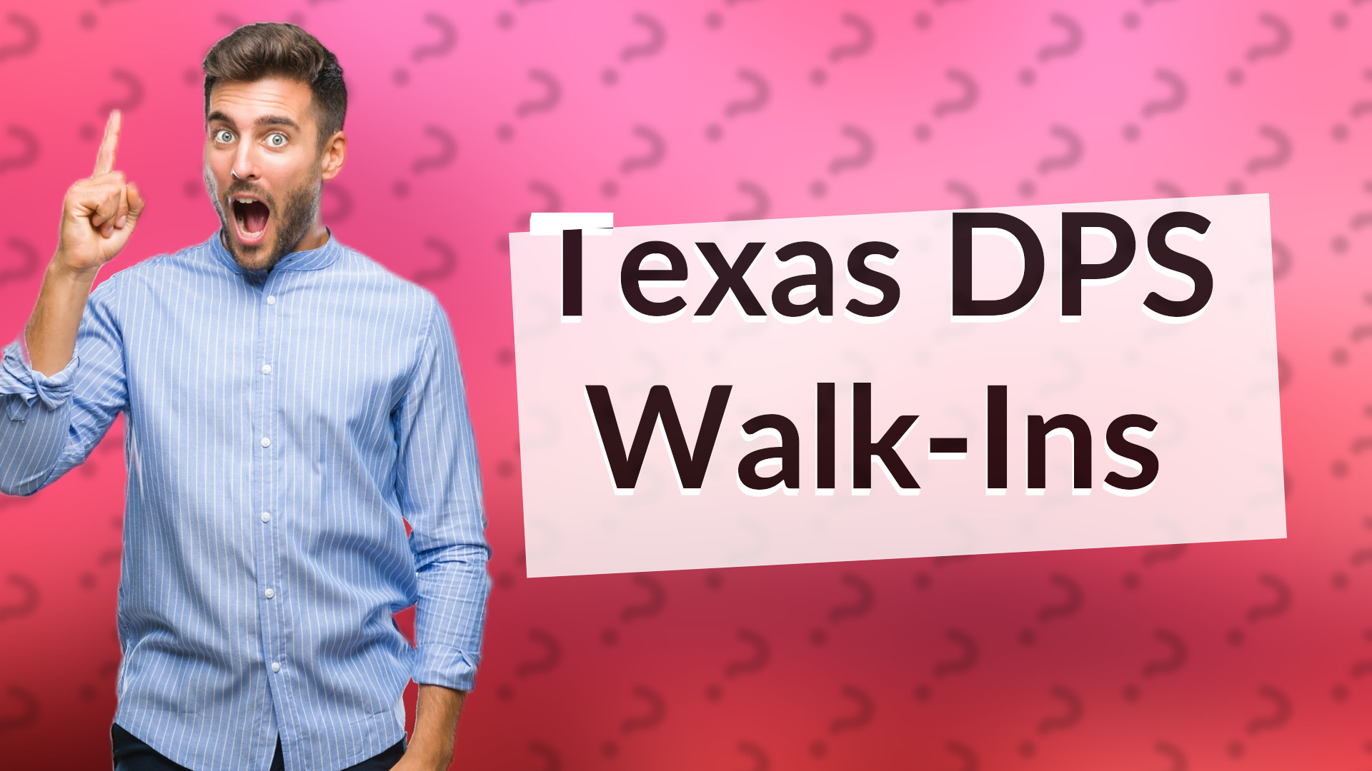 Texas DPS Walk-Ins