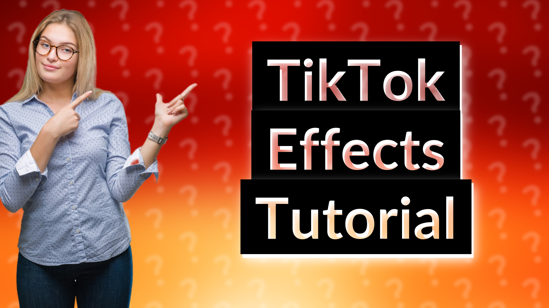 TikTok Effects Tutorial